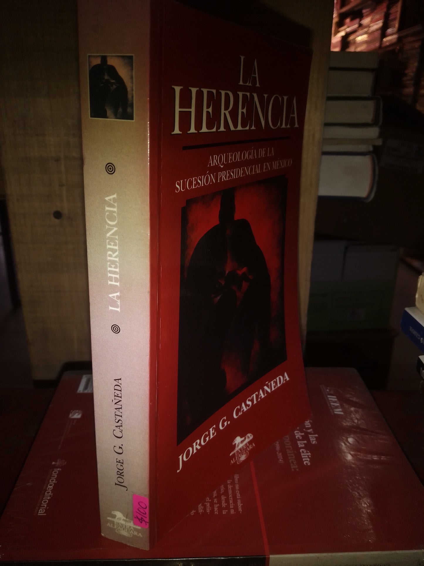 LA HERENCIA POR JORGE G CASTAÑEDA USADO POLÍTICA LITERARIO 207