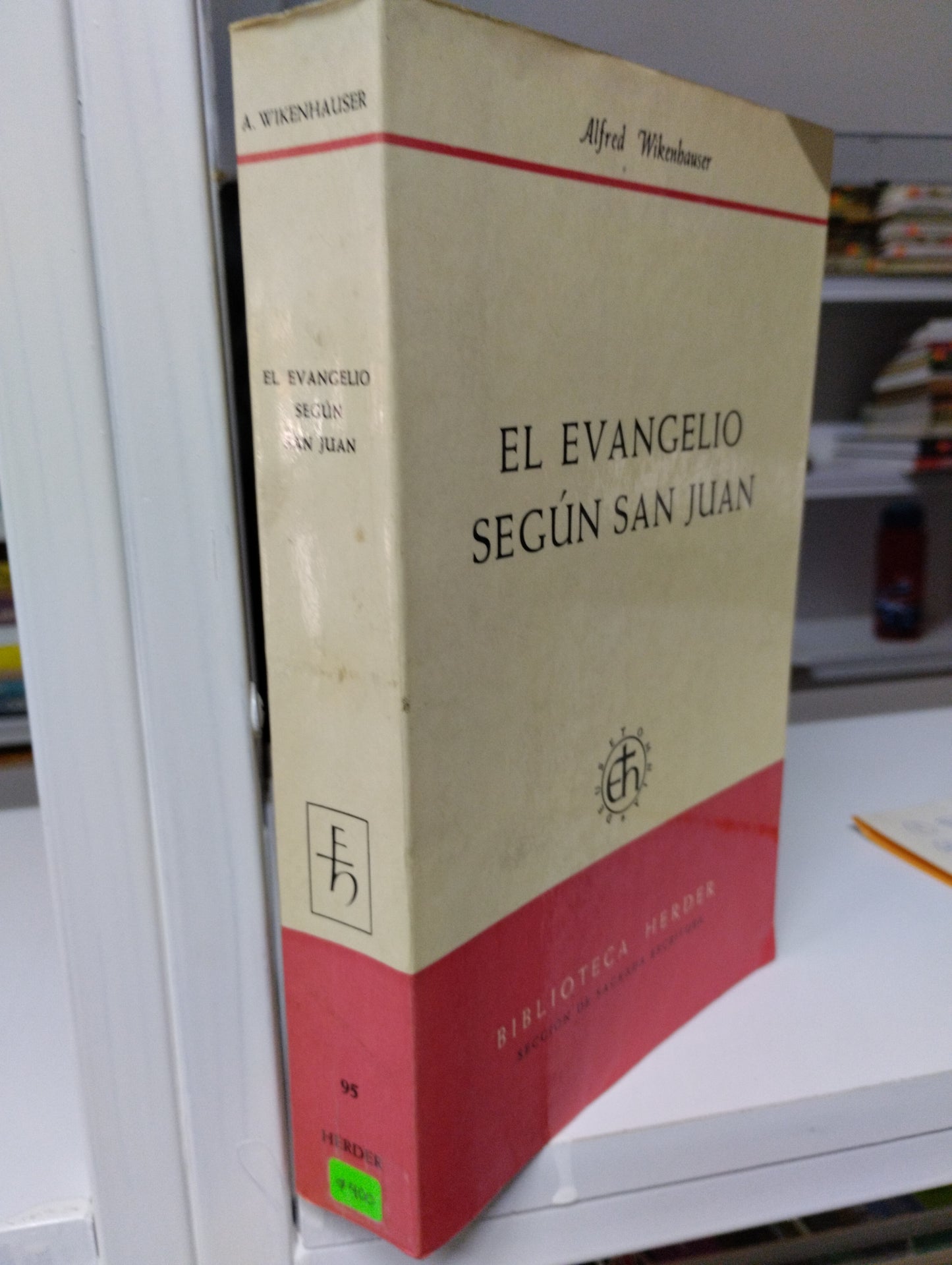 EL EVANGELIO SEGUN SAN JUAN, ALFRED WIKENHAUSER RELIGION, JUAREZ 515