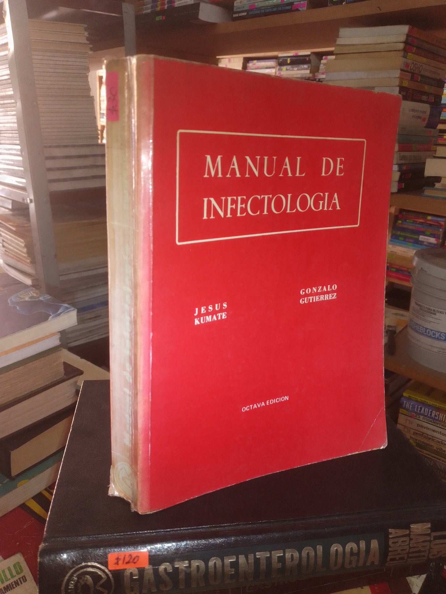MANUAL DE INFECTOLOGÍA POR JESÚS KUMATE Y GONZALO GUTIÉRREZ USADO MEDICINA LITERARIO 207