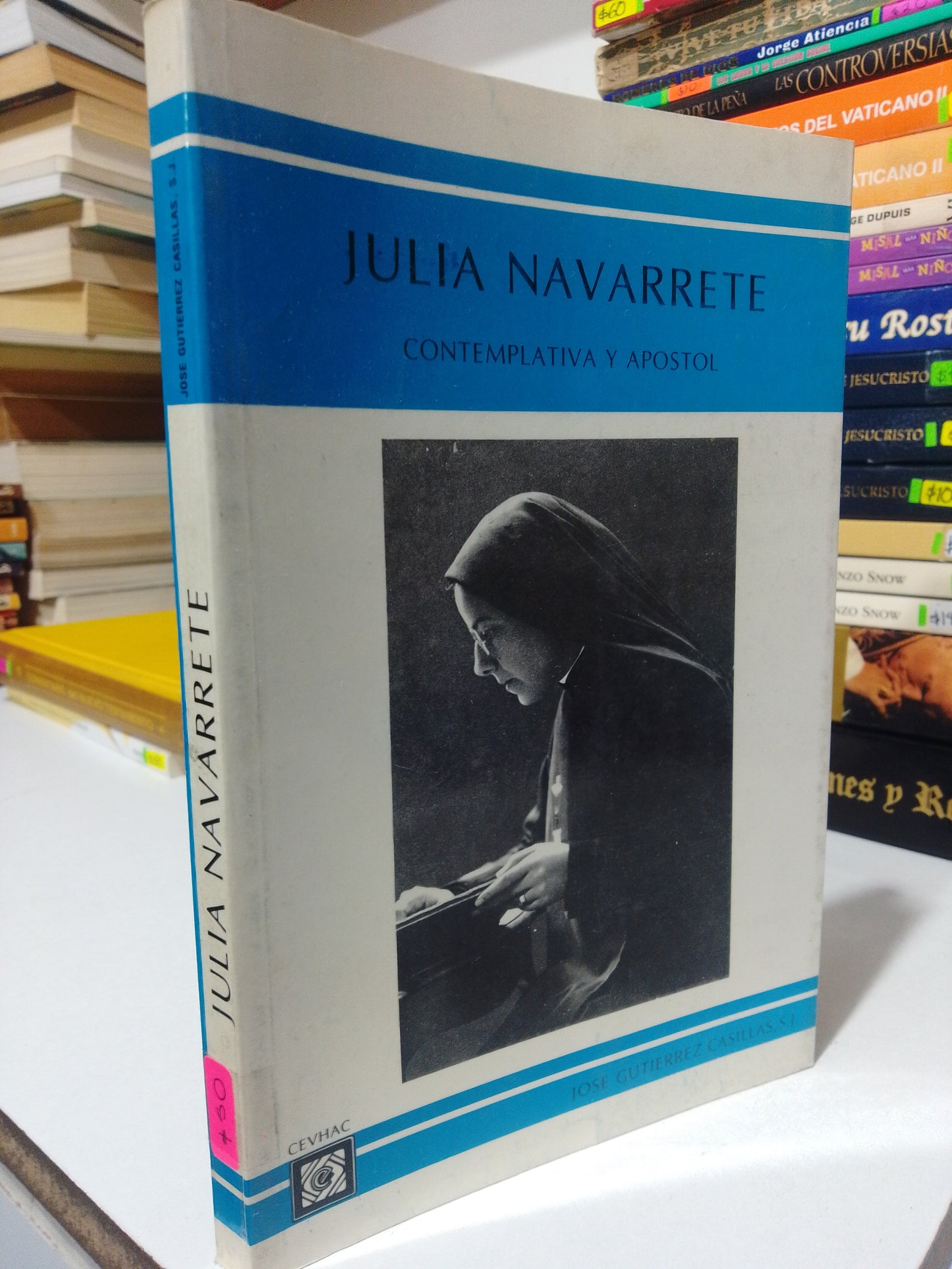JULIA NAVARRETE CONTEMPLATIVA Y APOSTOL POR JOSE GUTIERREZ CASILLAS USADO RELIGION JUAREZ