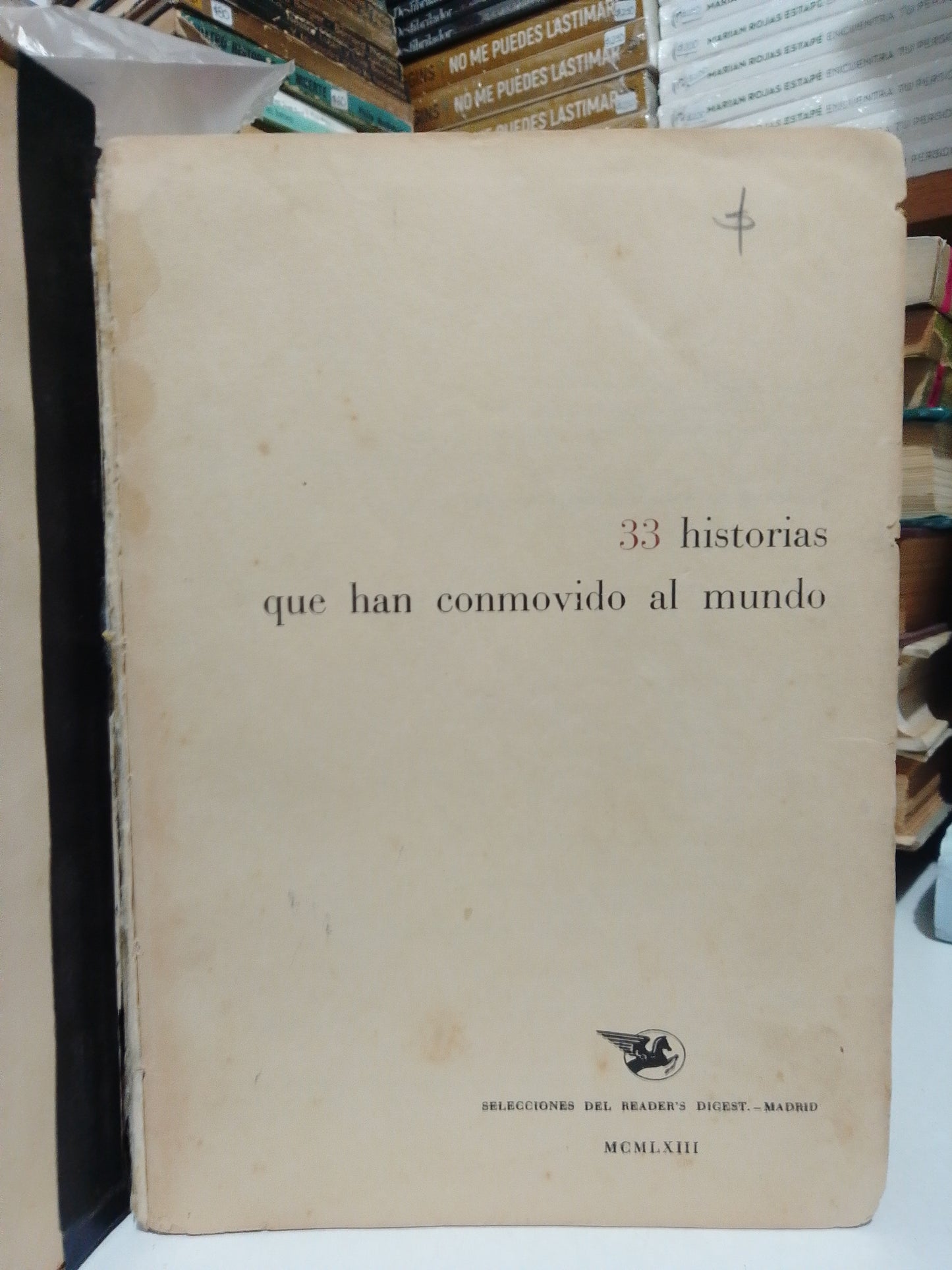 33 HISTORIAS QUE HAN CONMOVIDO AL MUNDO USADO NOVELA JUÁREZ