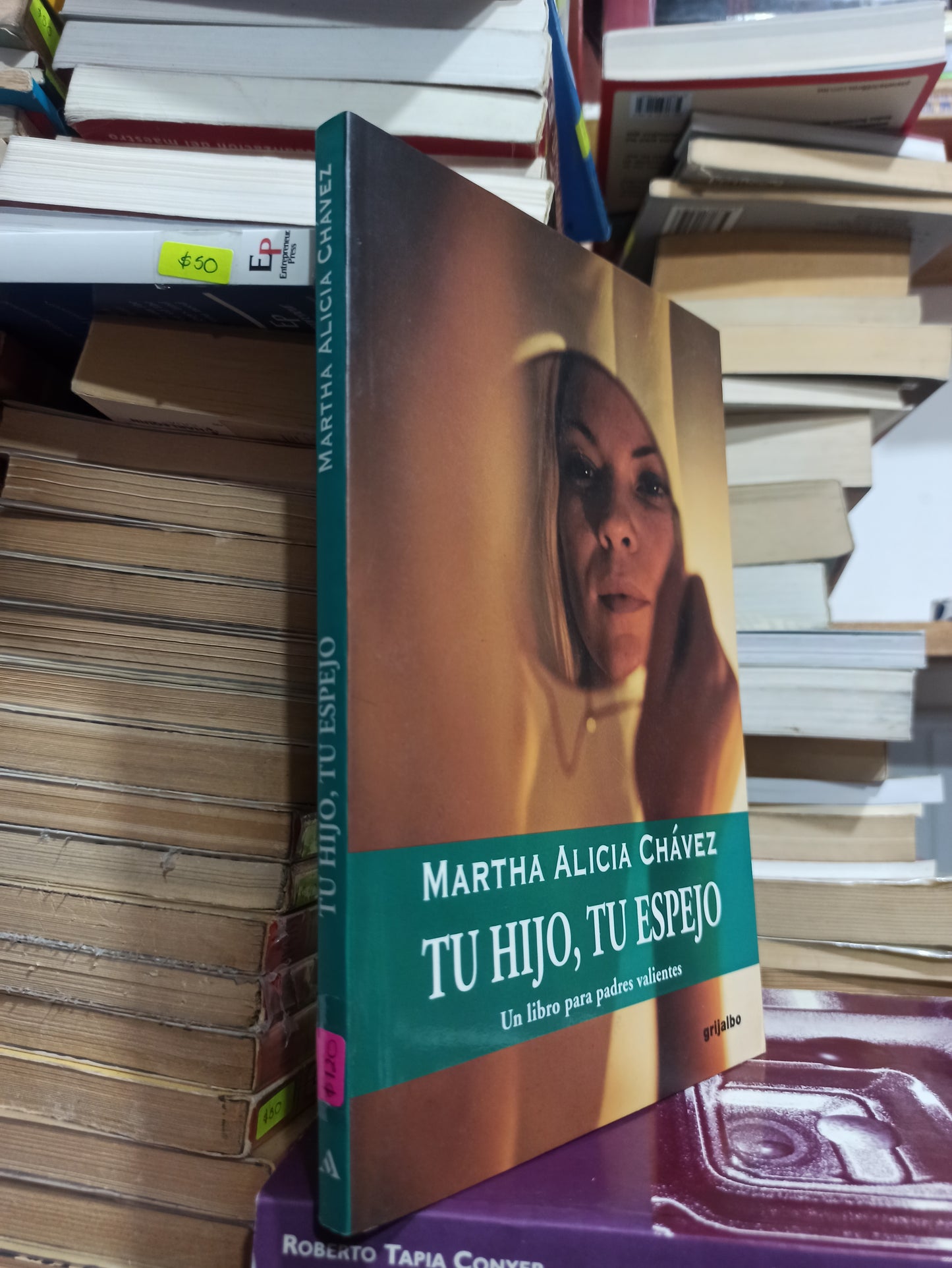 TU HIJO TU ESPEJO POR MARTHA ALICIA CHAVEZ USADO PSICOLOGÍA JUÁREZ