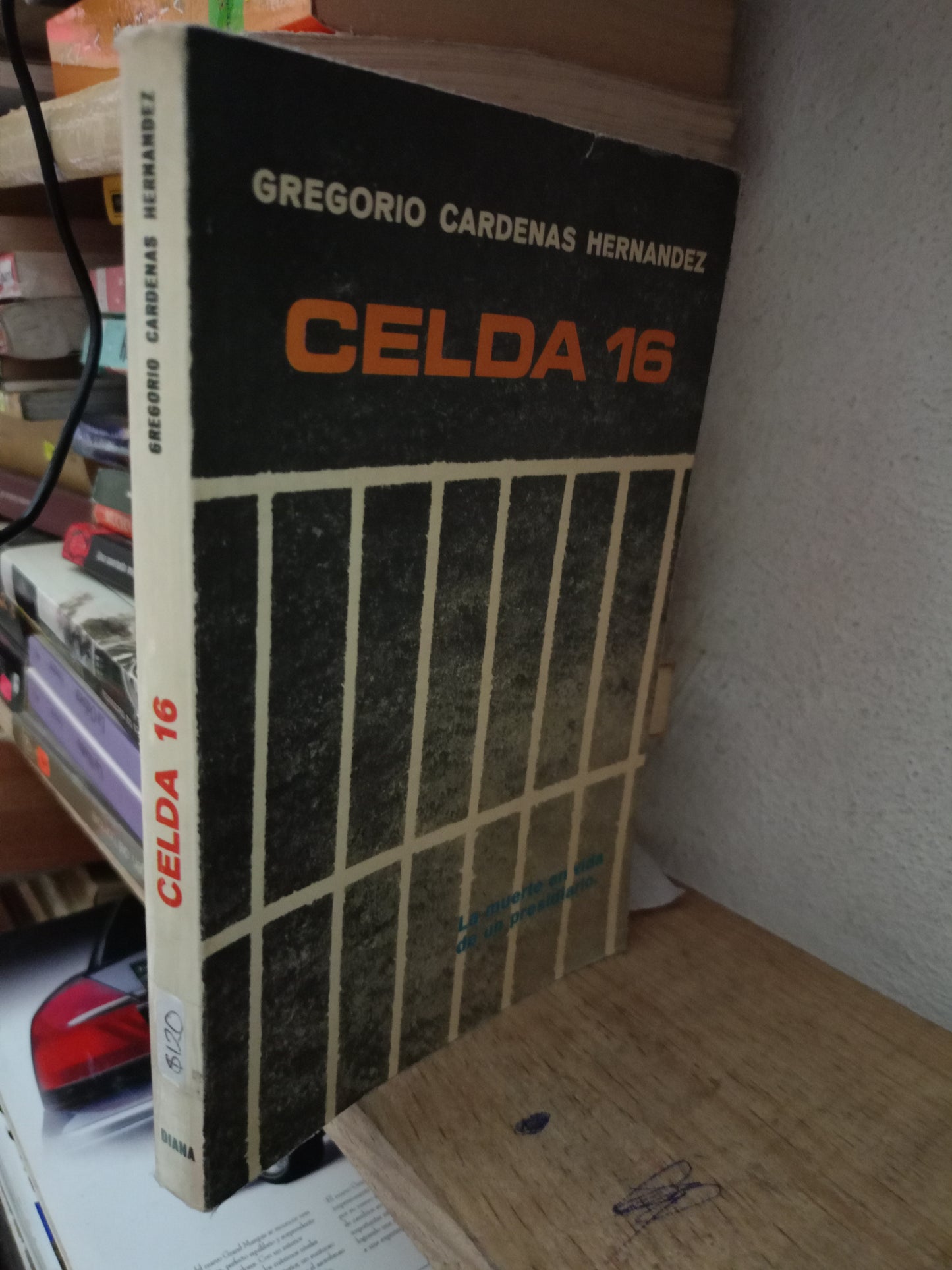 CELDA 16 POR GREGORIO CARDENAS USADO POLITICA LITERARIO 305