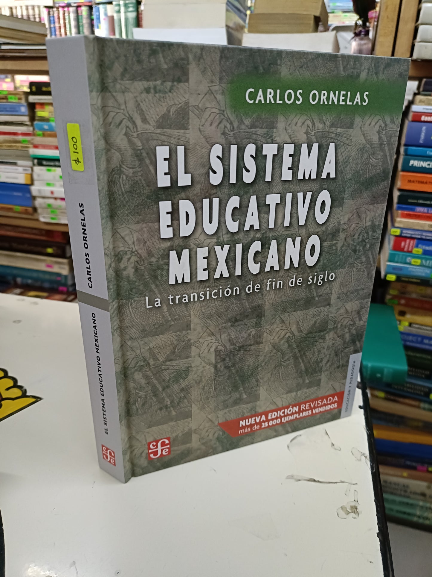 EL SISTEMA EDUCATIVO MEXICANO POR CARLOS ORNELAS USADO EDUCACIÓN LITERARIO 207
