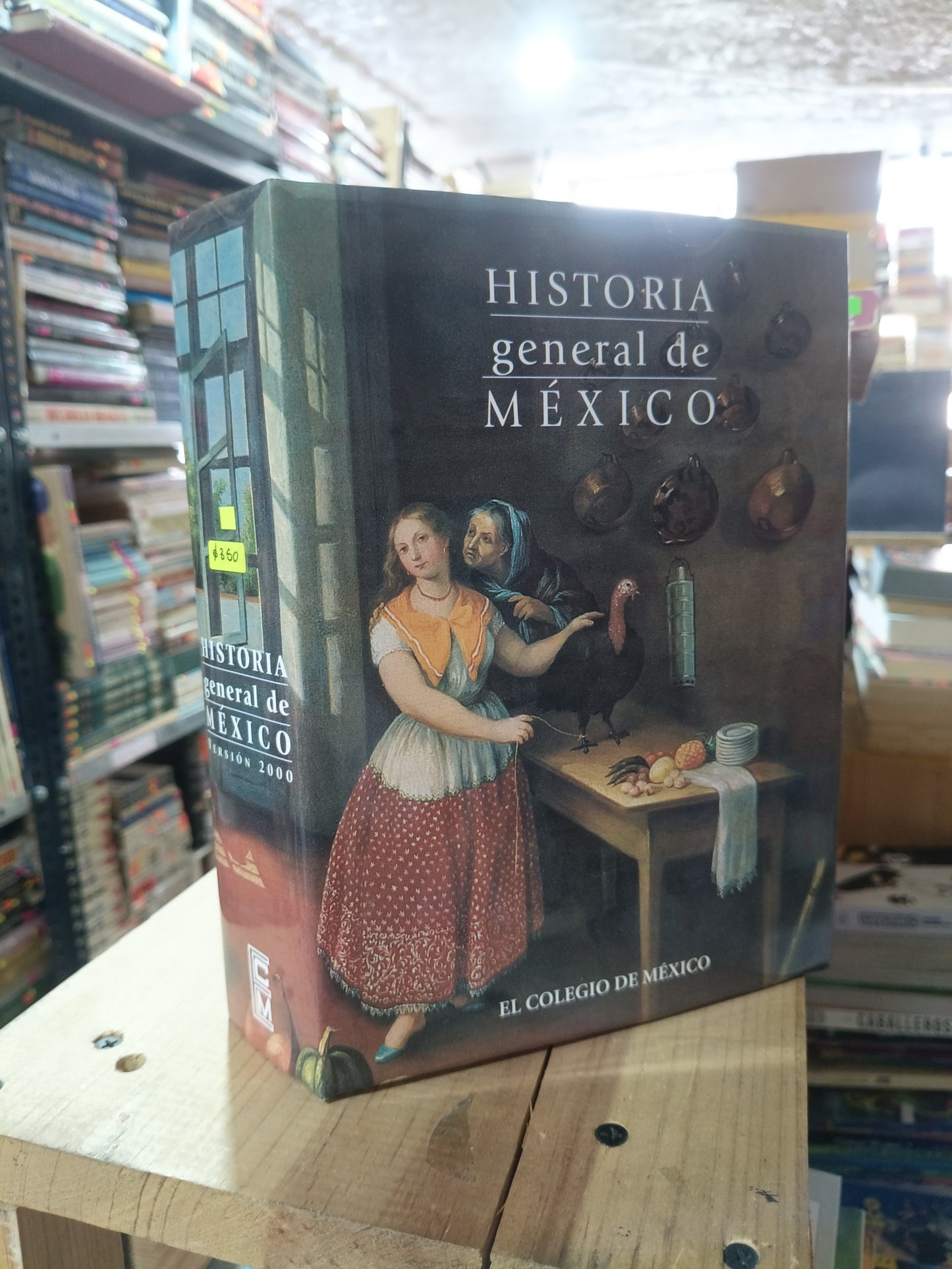 HISTORIA GENERAL DE MÉXICO VERSIÓN 2000 POR EL COLEGIO DE MÉXICO USADO HISTORIA ALDAMA