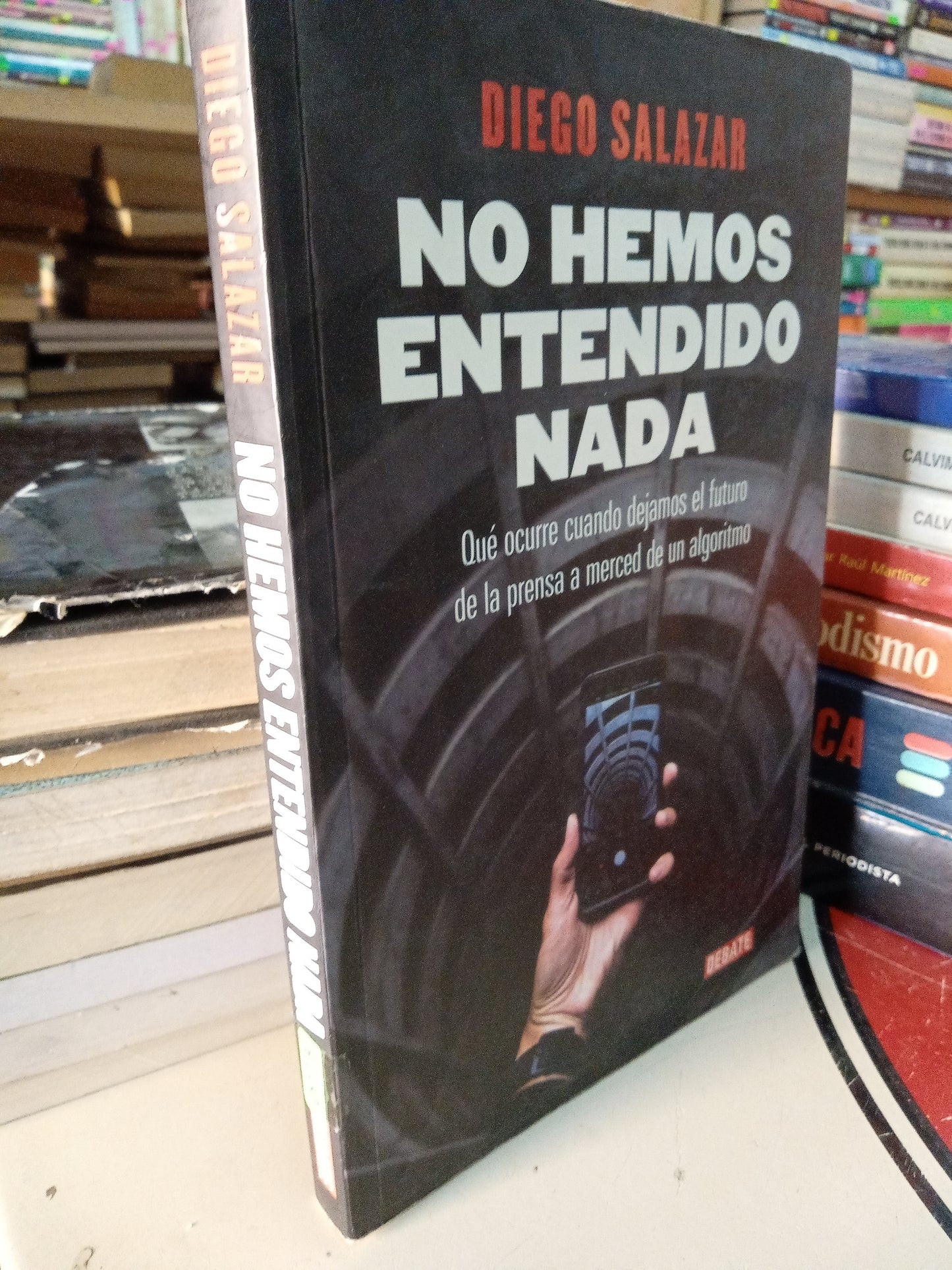 NO HEMOS ENTENDIDO NADA POR DIEGO SALAZAR USADO PERIODISMO LITERARIO 207