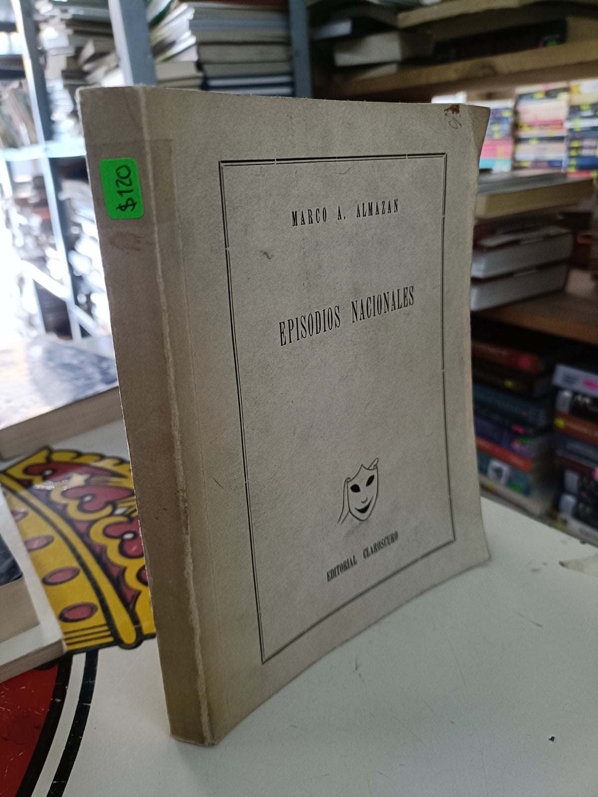 EPISODIOS NACIONALES POR MARCO A. ALMAZAN USADO NOVELA LITERARIO 207