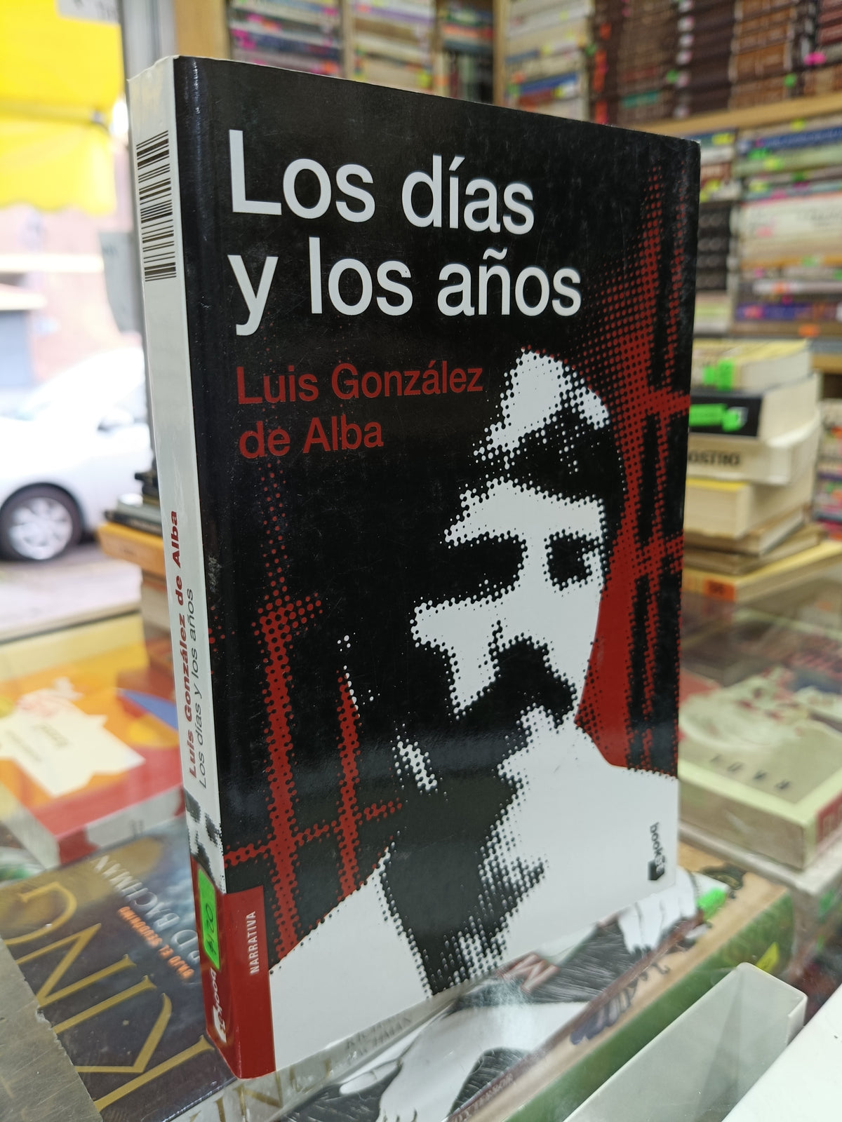 LOS DIAS Y LOS AÑOS POR LUIS GONZALEZ DE ALBA USADO NOVELA JUAREZ 507