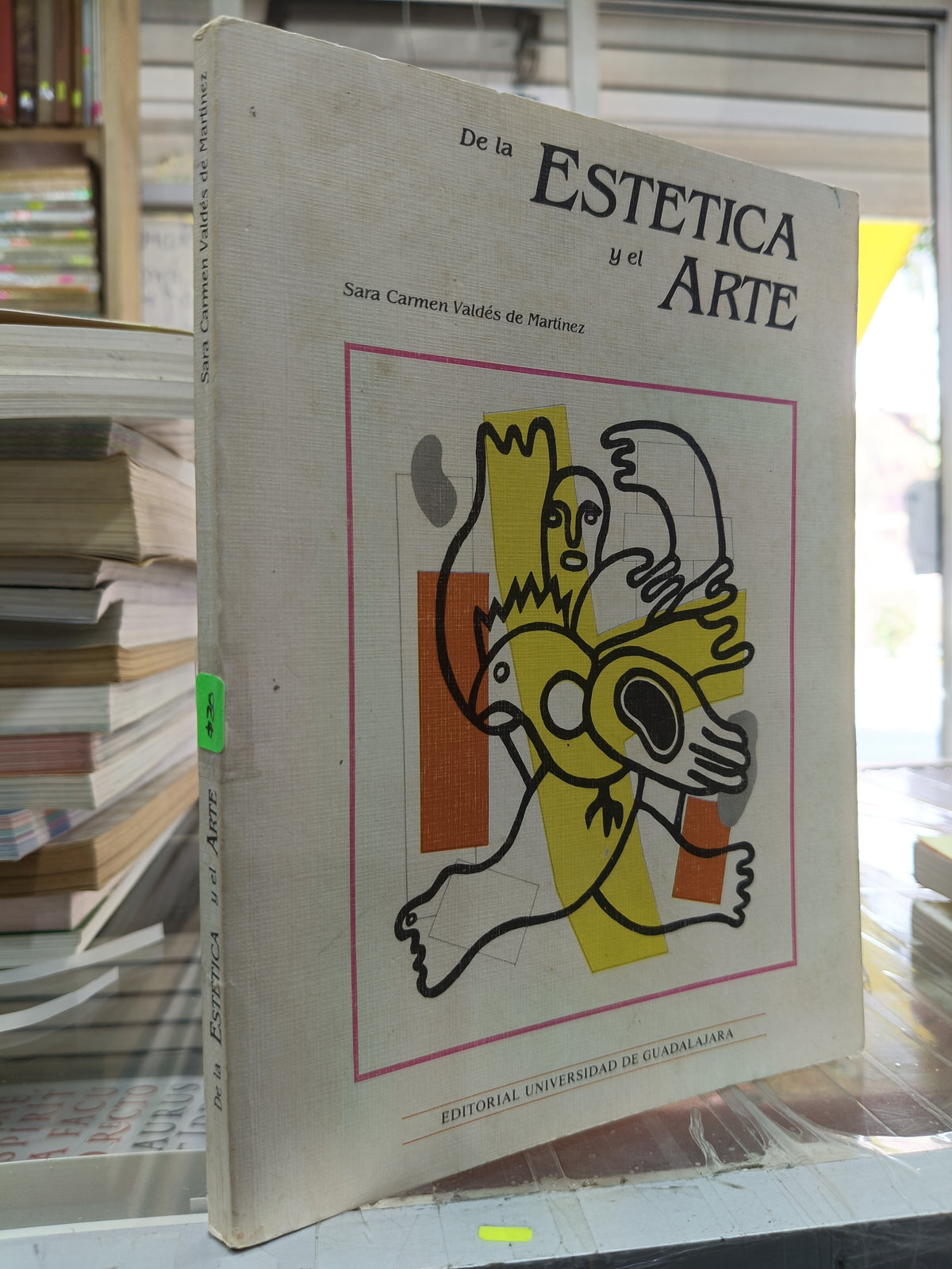 DE LA ESTETICA Y EL ARTE POR SARA CARMEN VALDES DE MARTINEZ USADO ARTE JUÁREZ 507
