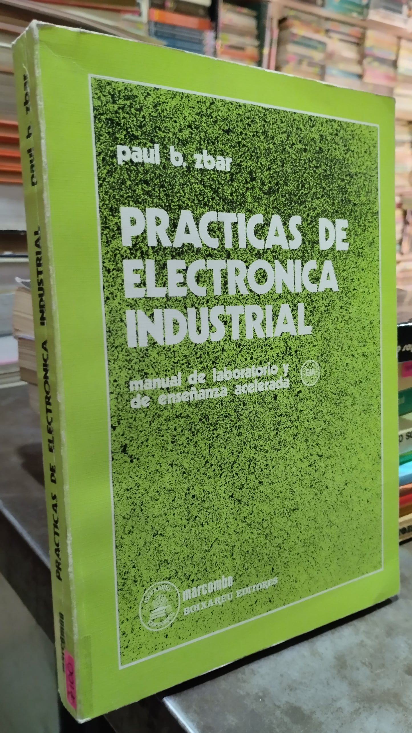 PRACTICAS DE ELECTRONICA INDUSTRIAL POR PAUL B ZBAR LIBRO USADO ELECTRICIDAD ALDAMA