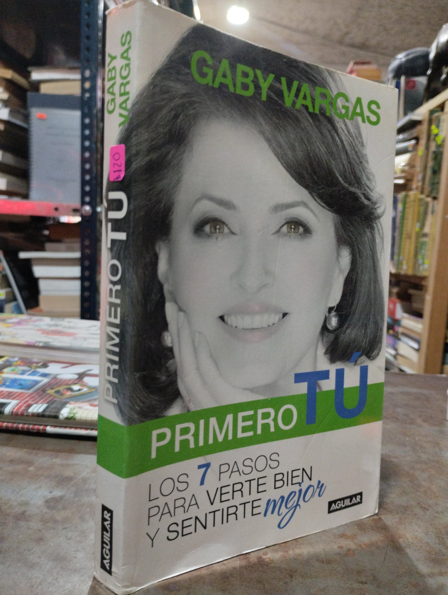 PRIMERO TÚ POR GABY VARGAS SUPERACION PERSONAL ALDAMA