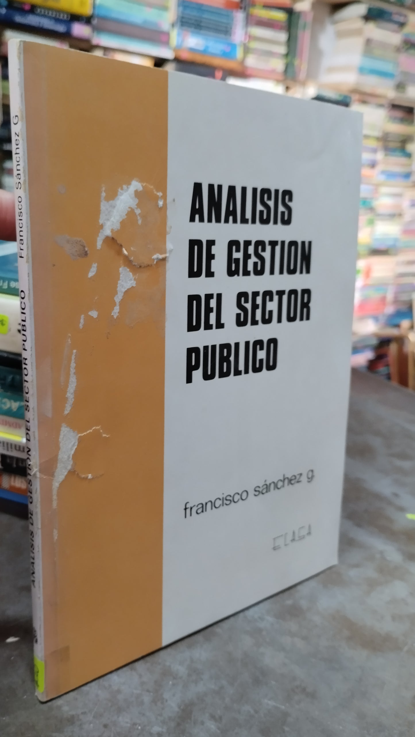 ANALISIS DE GESTION DEL SECTOR PUBLICO POR FRANCISCO SANCHEZ LIBRO USADO ADMINISTRACION ALDAMA