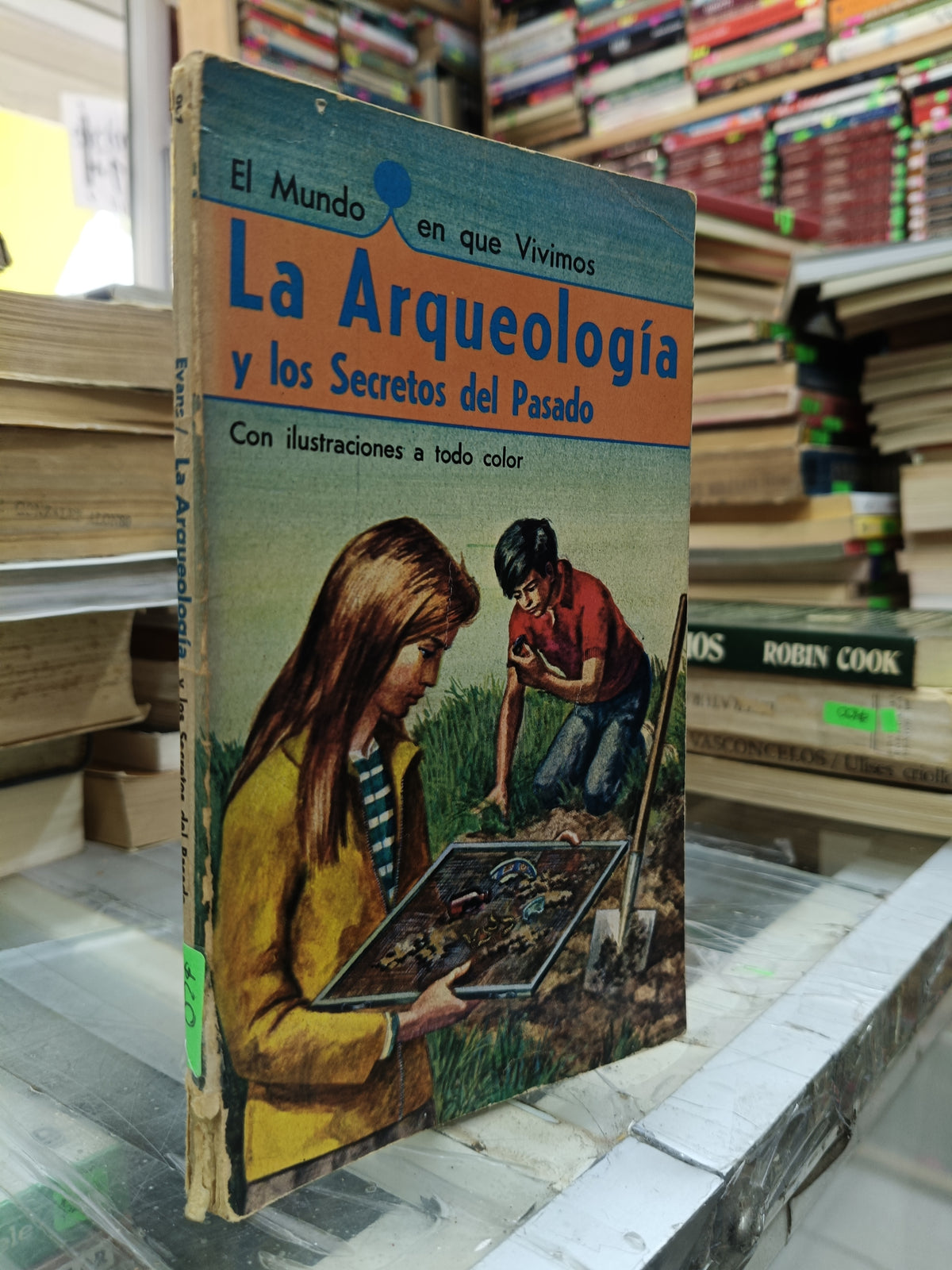 LA ARQUEOLOGIA Y LOS SECRETOS DEL PASADO USADO HISTORIA JUAREZ 507