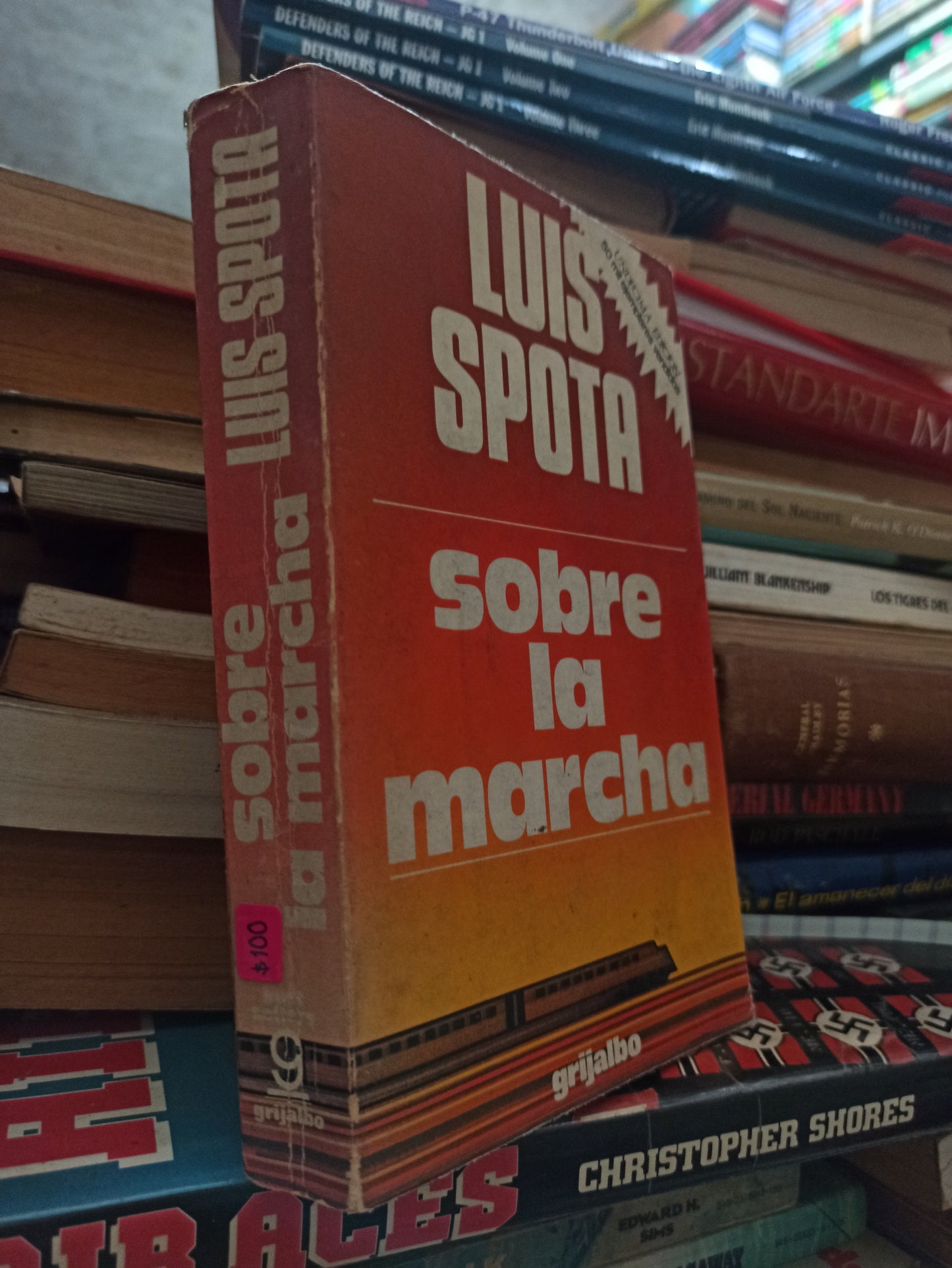 SOBRE LA MARCHA POR LUIS SPOTA USADO NOVELAS ALDAMA