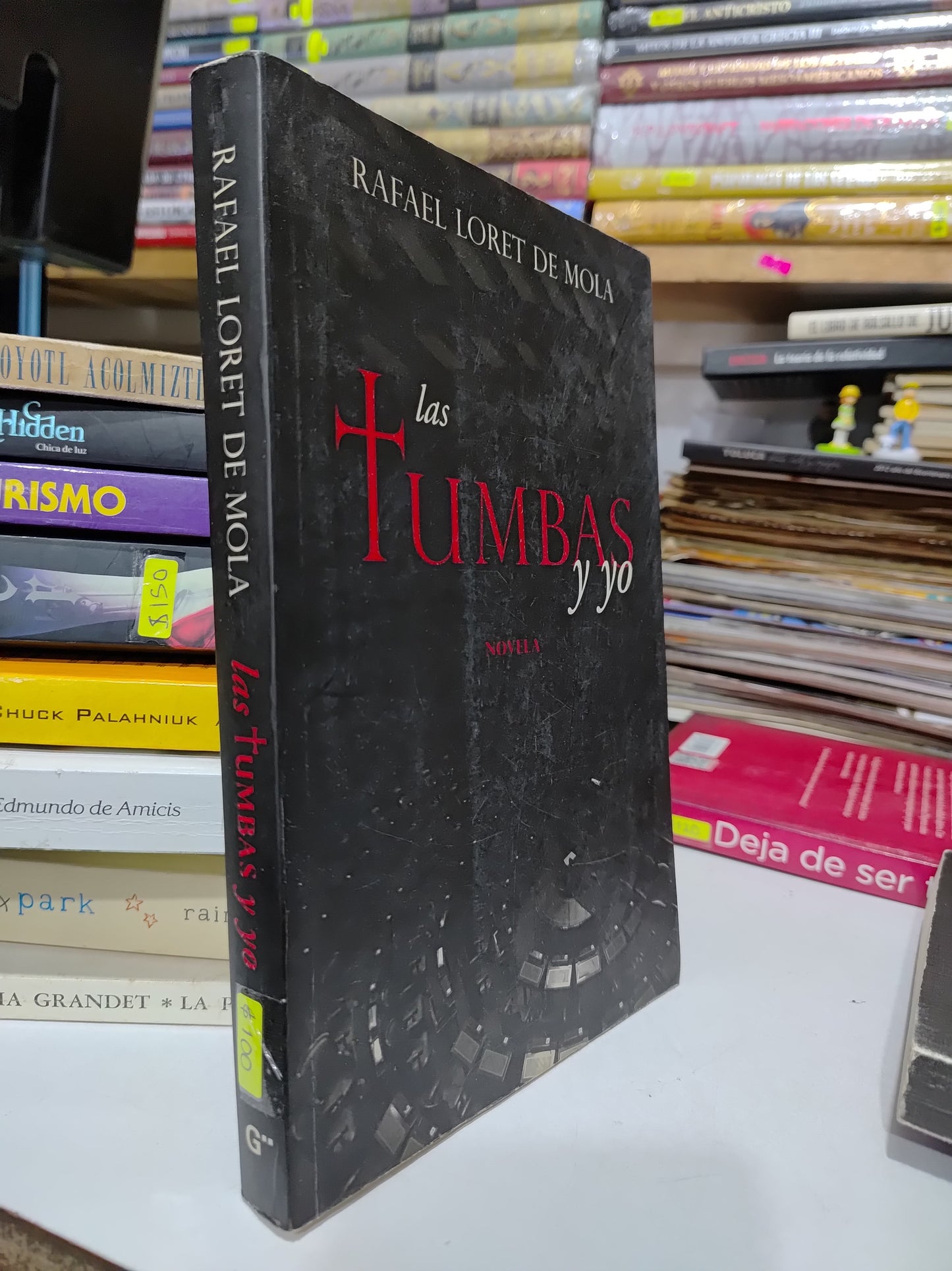 LAS TUMBAS Y YO POR RAFAEL LORET DE MORA USADO NOVELAS JUAREZ