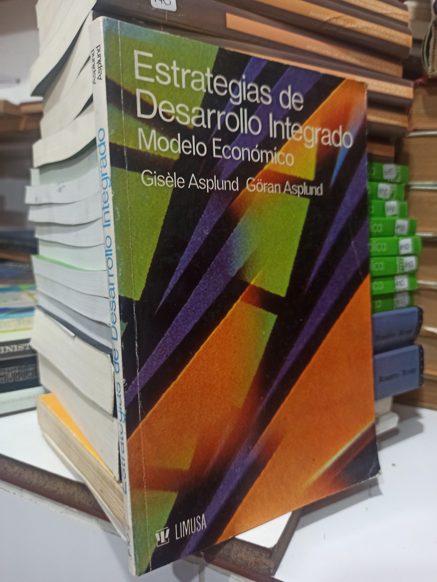 ESTRATEGIAS DE DESARROLLO INTEGRADO MODELO ECONOMICO POR GISELE ASPLUND USADO ADMINISTRACIÓN JUÁREZ