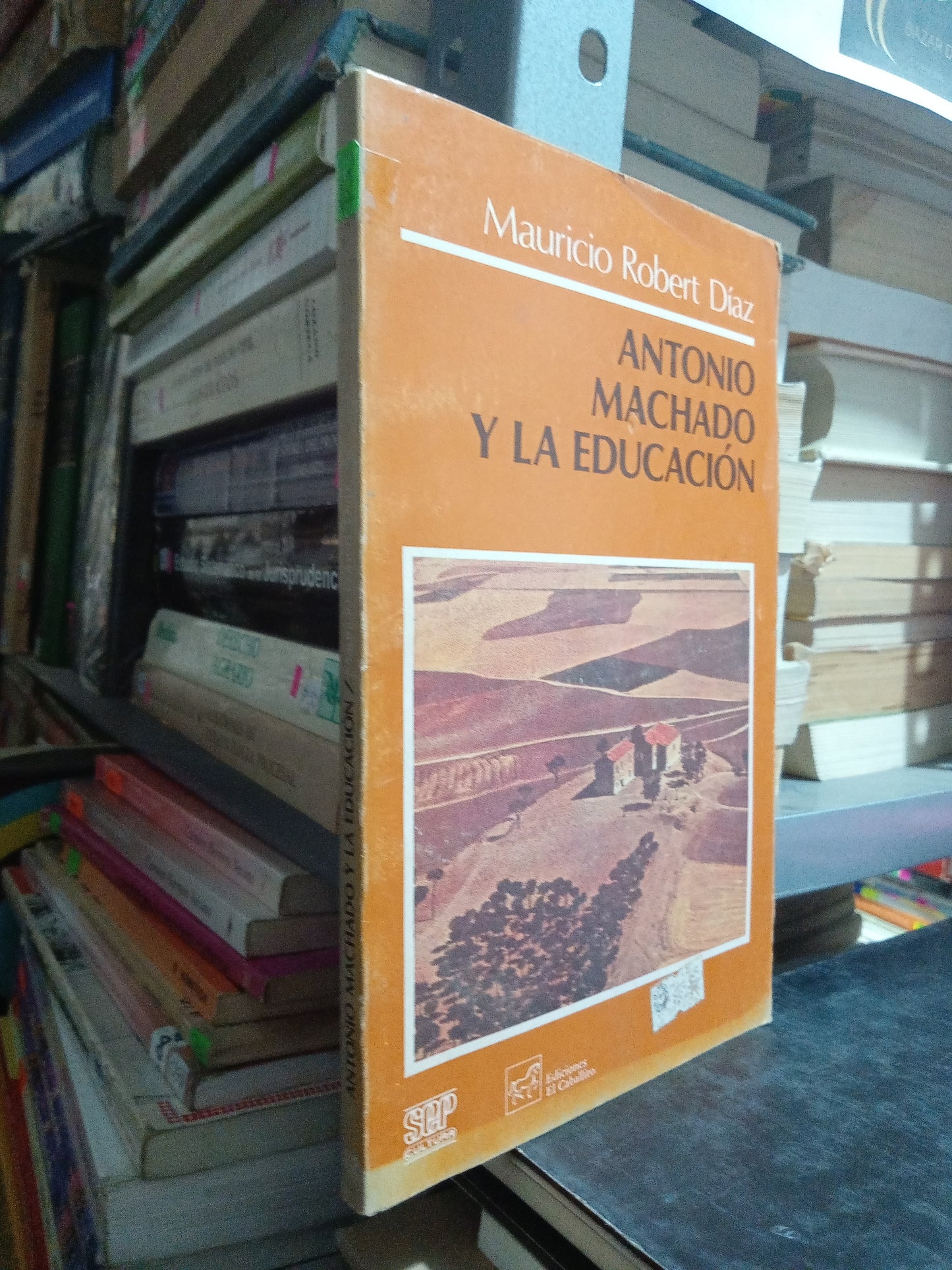 ANTONIO MACHADO Y LA EDUCACION POR MAURICIO ROBERT DIAZ USADO EDUCACION JUAREZ
