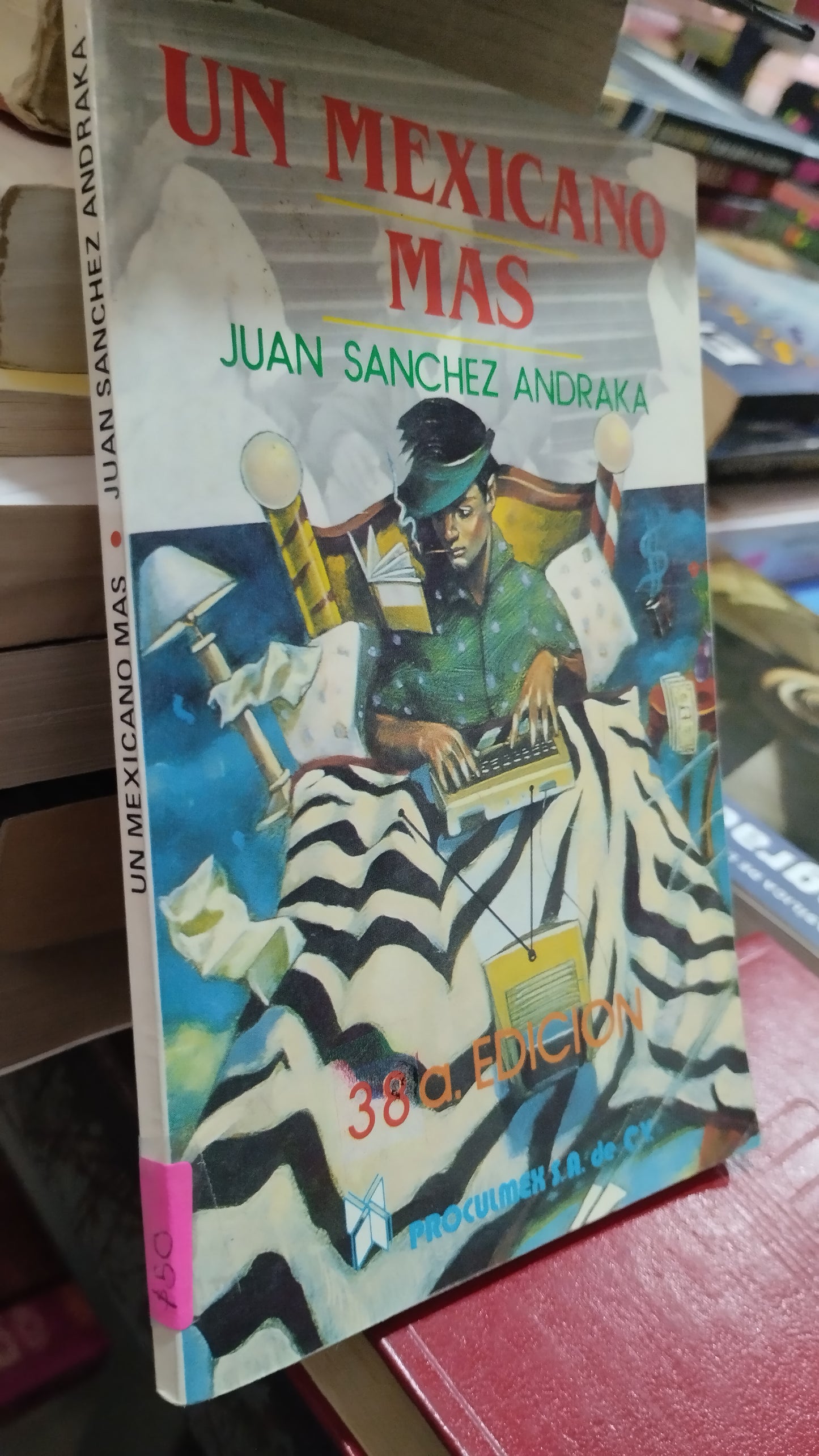 UN MEXICANO MAS POR JUAN SANCHEZ ANDRAKA LIBRO USADO NOVELAS ALDAMA