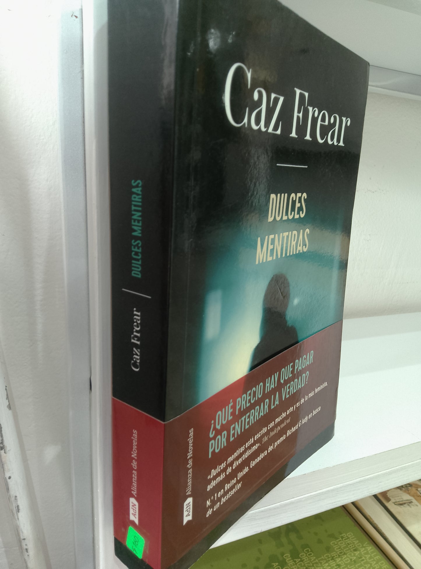 DULCES MENTIRAA QUE PRECIO HAY QUE PAGAR POR ENFRENTAR LA VERDAD CAZ FREAR USADO NOVELAS JUAREZ 515