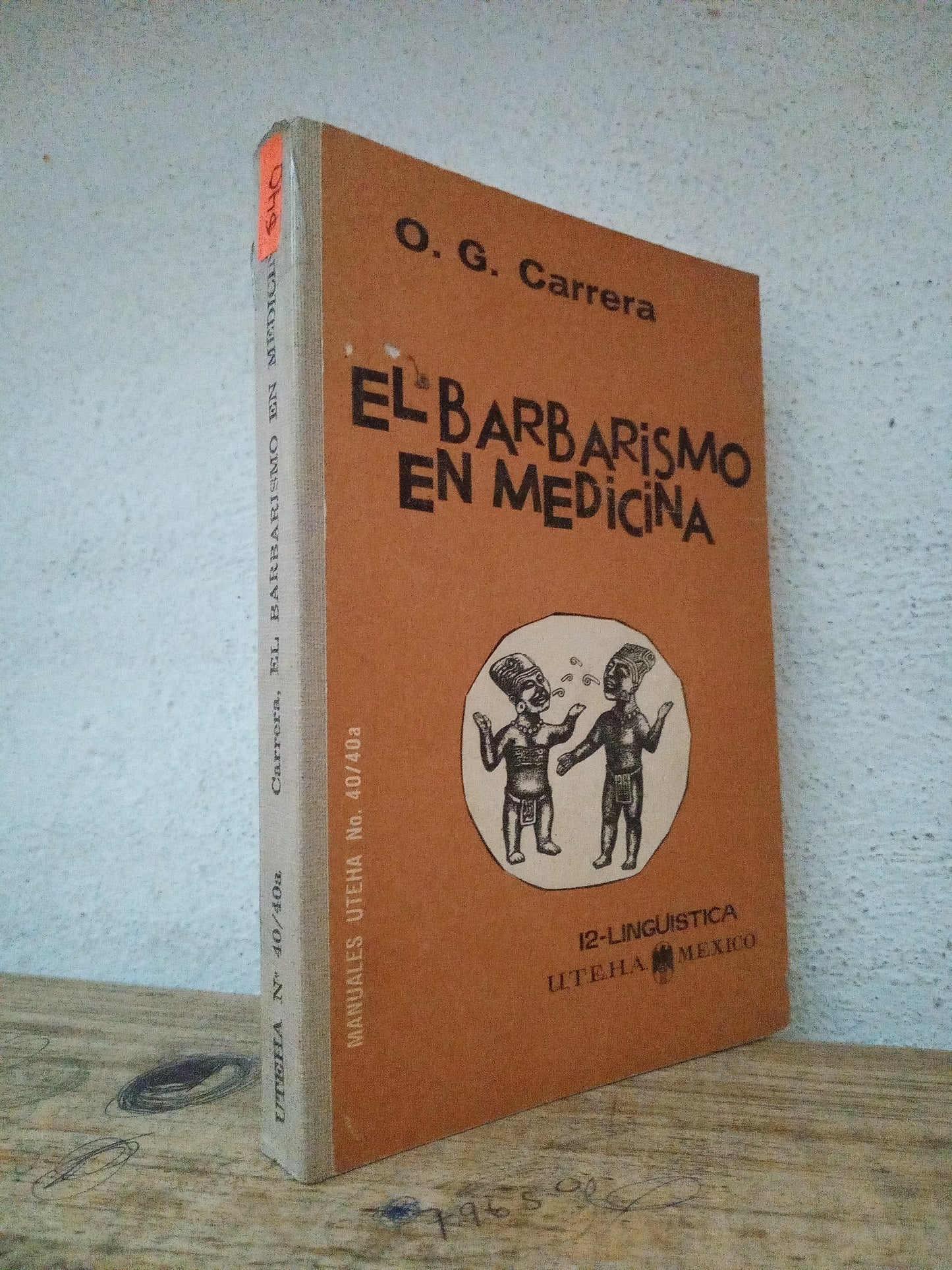 EL BARBARISMO EN MEDICINA POR O. G. CARRERA USADO SALUD LITERARIO 305