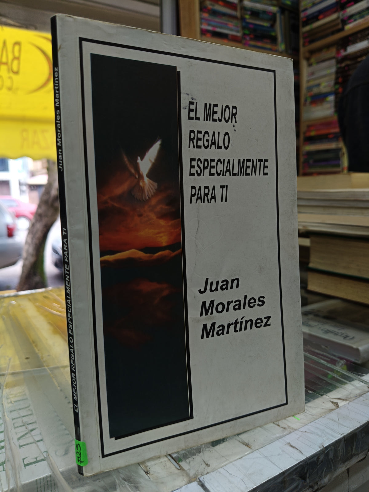 EL MEJOR REGALO ESPECIALMENTE PARA TI POR JUAN MORALES MARTÍNEZ USADO NOVELA JUAREZ 507
