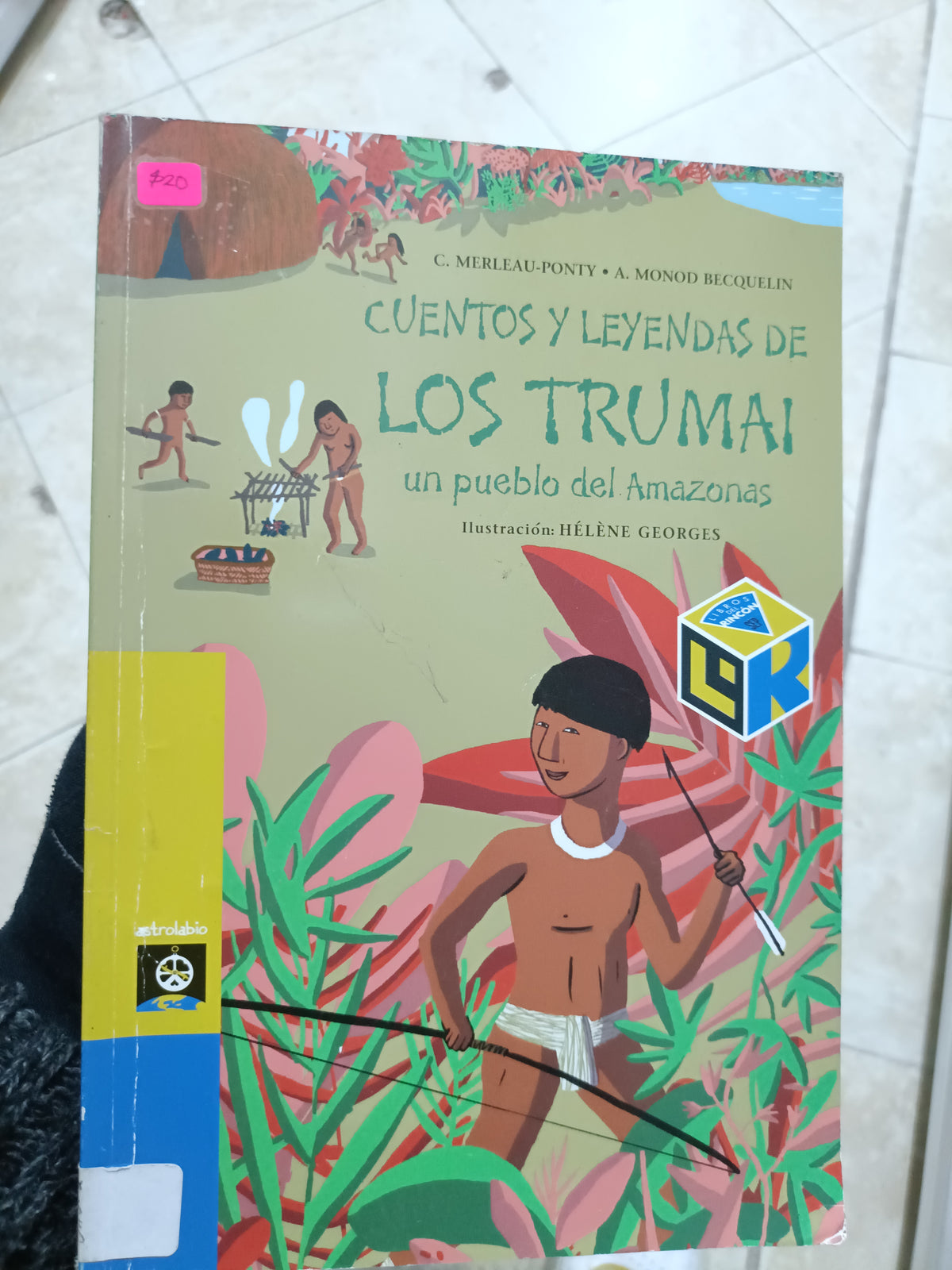 CUENTOS Y LEYENDAS DE LOS TRUMAN UN PUEBLO DEL AMAZONAS USADO INFANTIL JUAREZ 515