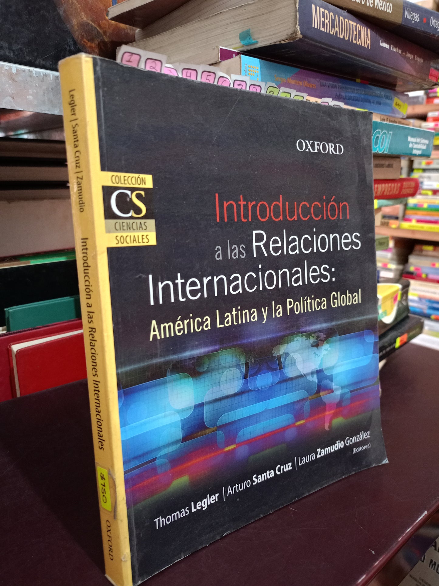 INTRODUCCION A LAS REDES LAS RELACIONES INTERNACIONALES AMERICA LATINA Y LA POLITICA GLOBAL THOMAS ARTURO SANTA CRUZ LAURA ZAMUDIO USADO ADMIN LITERARIO 305