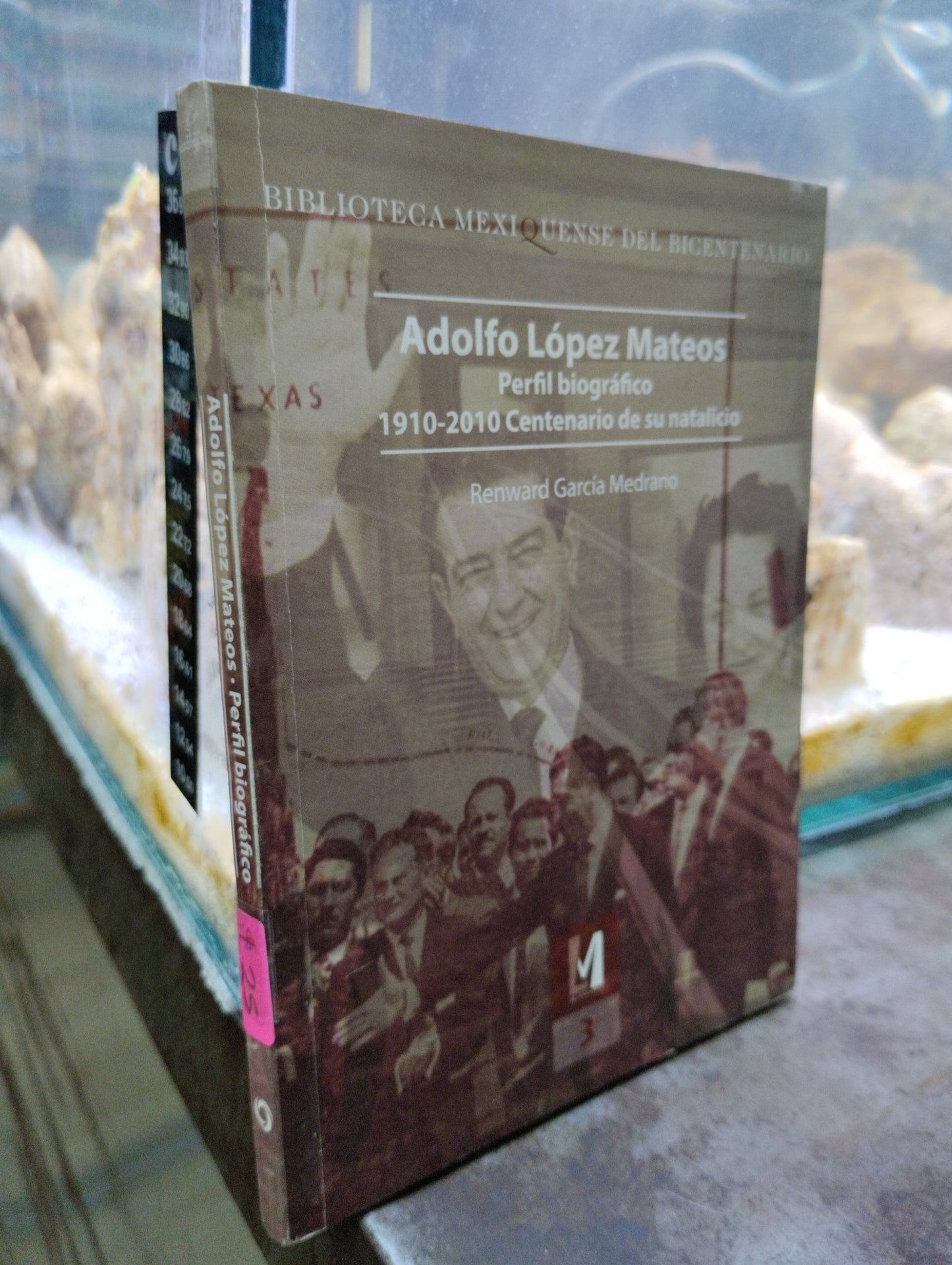 ADOLFO LOPEZ MATEOS PERFIL BIOGRAFICO 1910 2010 CENTENARIO DE SU NATALICIO POR RENWARD GARCÍA MEDRANO USADO HISTORIA ALDAMA