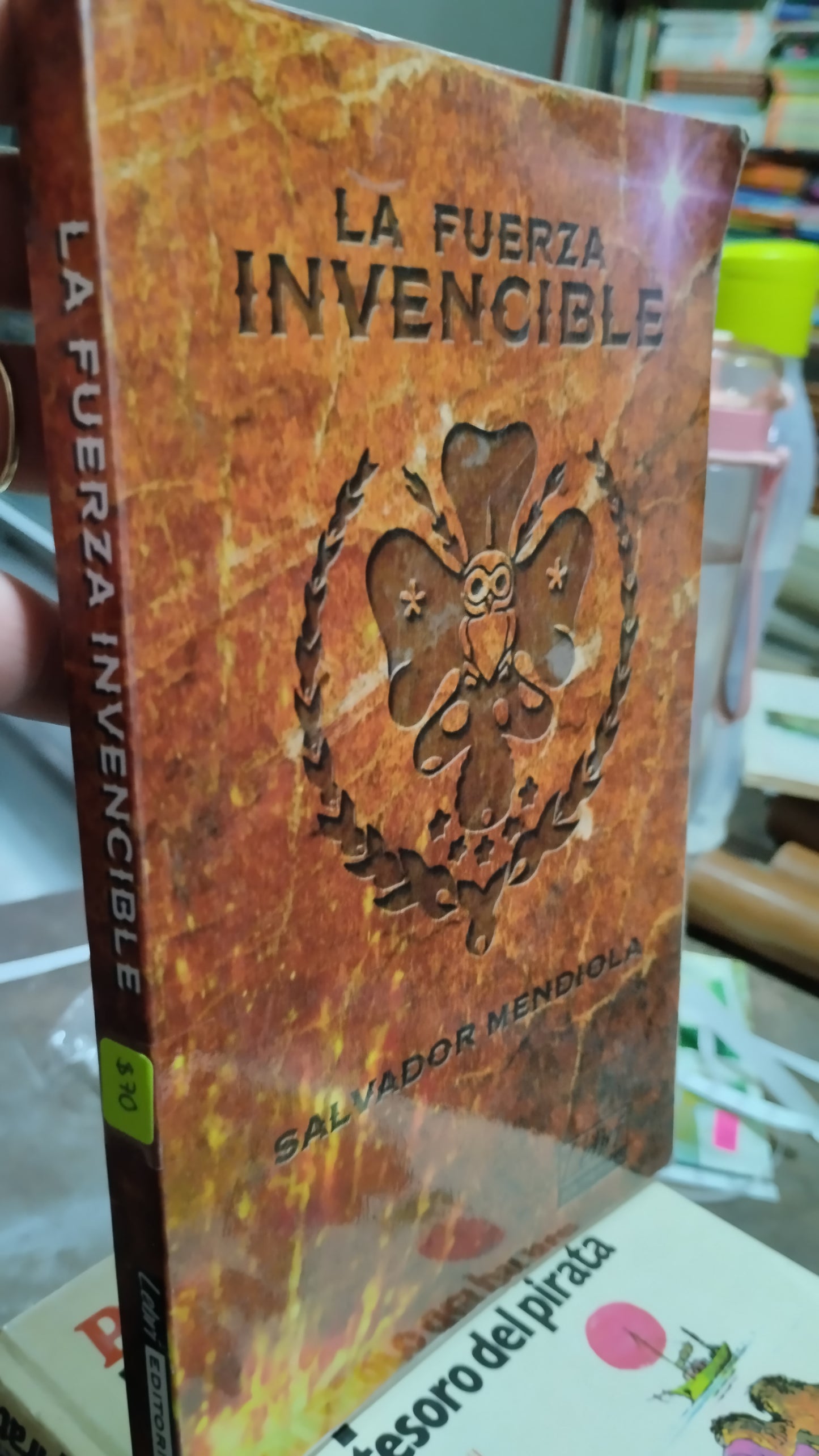 LA FUERZA INVENCIBLE POR SALVADOR MENDIOLA LIBRO USADO NOVELAS ALDAMA