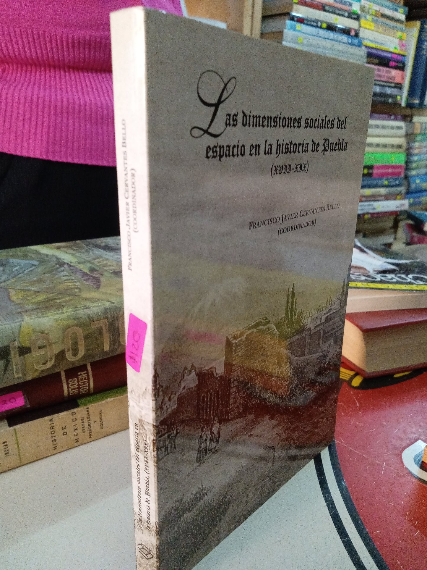 LAS DIMENSIONES SOCIALES DEL ESPACIO EN LA HISTORIA DE PUEBLA POR FRANCYJAVIER BELLO USADO HISTORIA LITERARIO 207