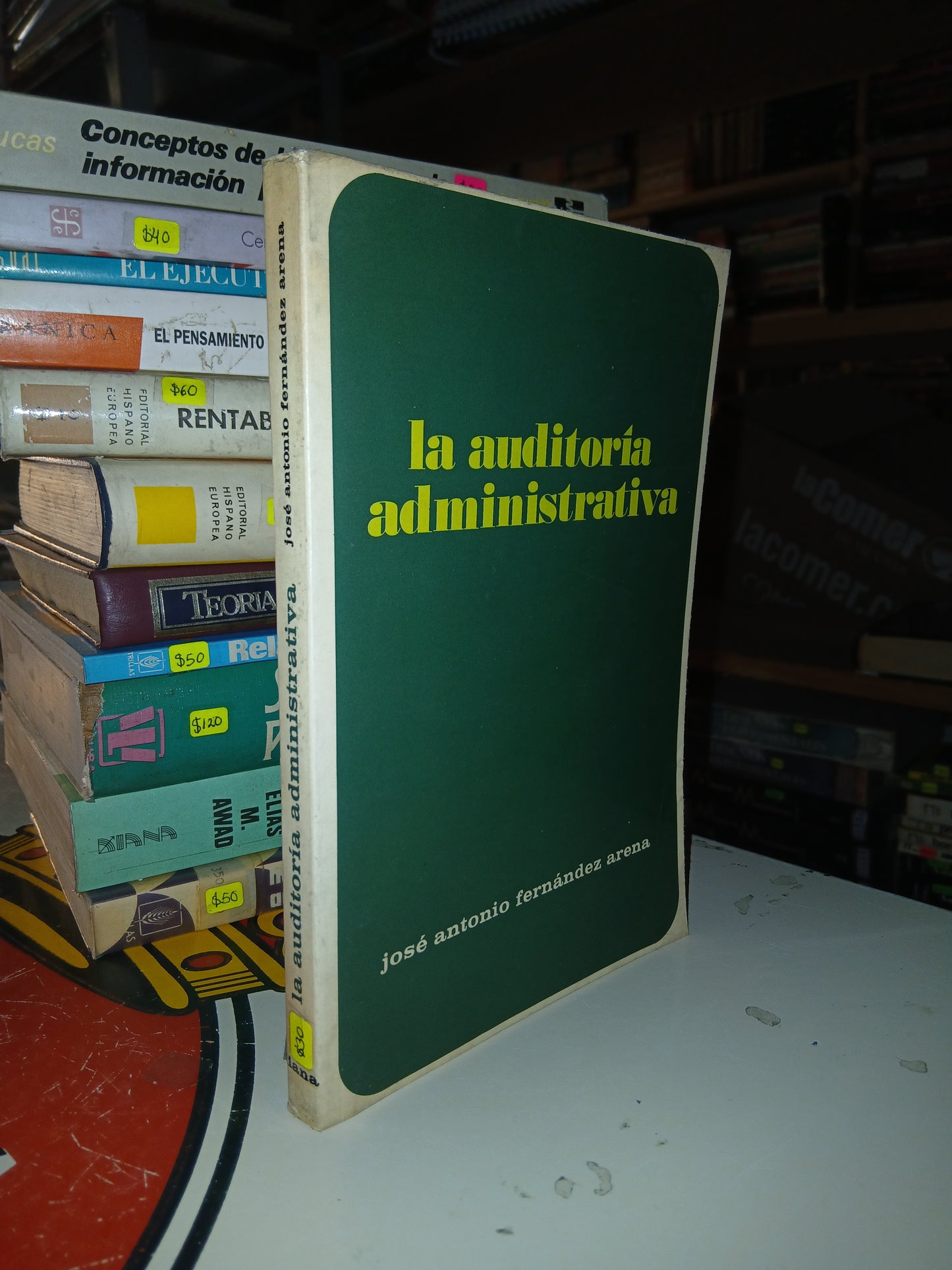 LA AUDITORIA ADMINISTRATIVA POR JOSÉ ANTONIO FERNÁNDEZ ARENA USADO ADMINISTRACIÓN LITERARIO 207