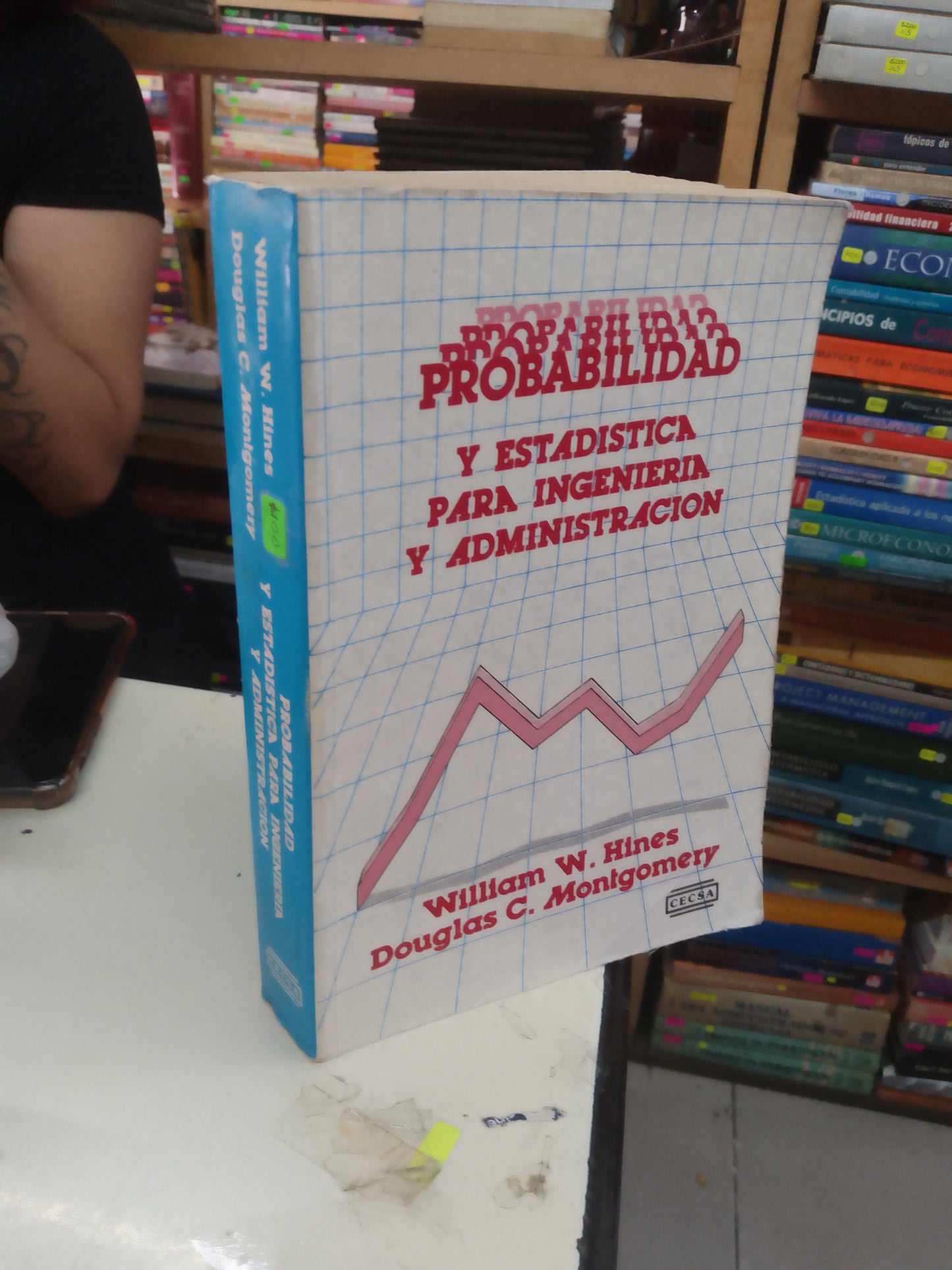 PROBABILIDAD Y ESTADÍSTICA PARA INGENIERÍA Y ADMINISTRACIÓN POR WILLIAMS W. HINES Y DOUGLAS C. MONTGOMERY USADO MATEMÁTICAS LITERARIO 207