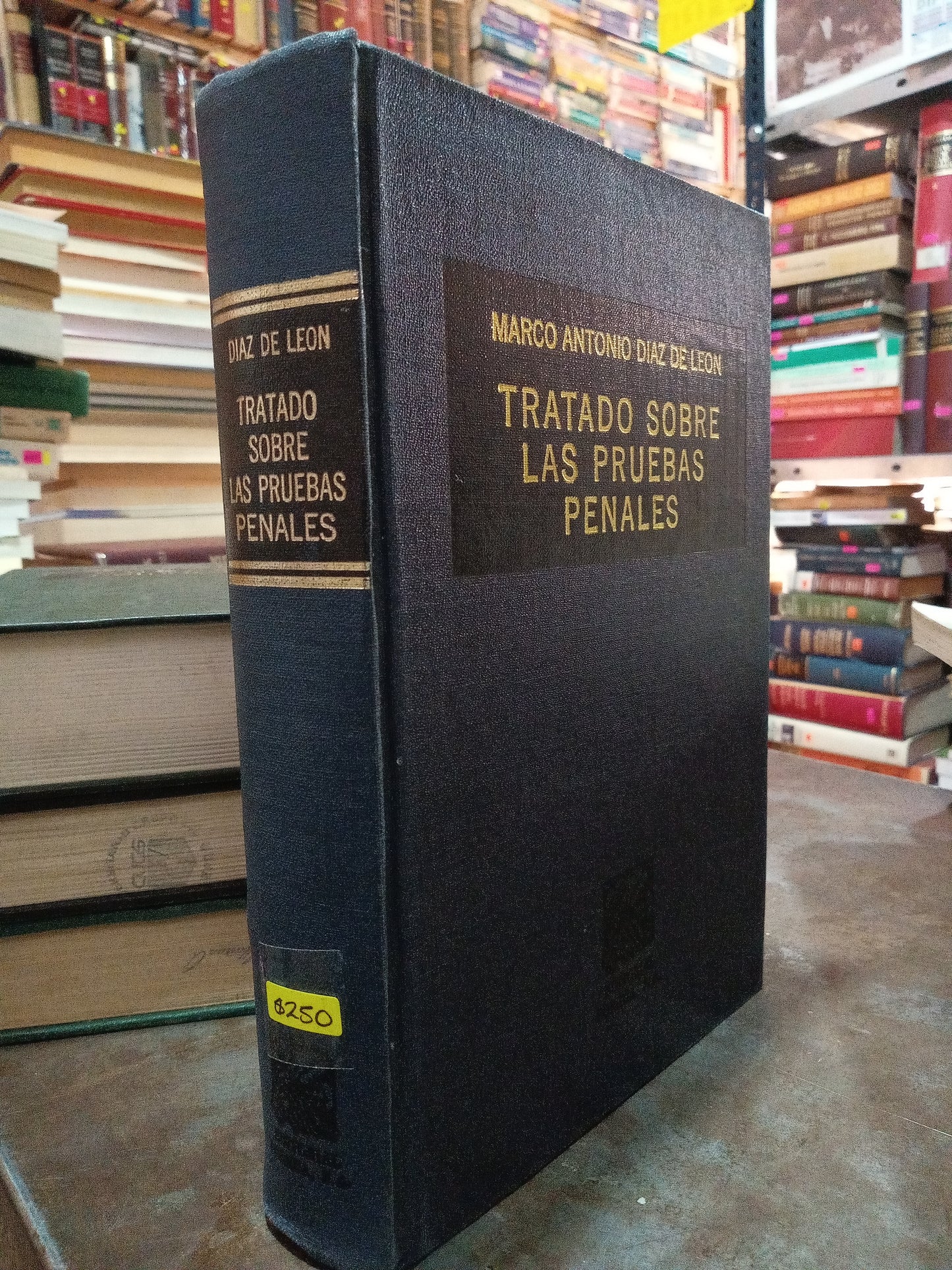 TRATADO SOBRE LAS PRUEBAS PENALES POR MARCO ANTONIO DIAZ DE LEON USADO DERECHO ALDAMA