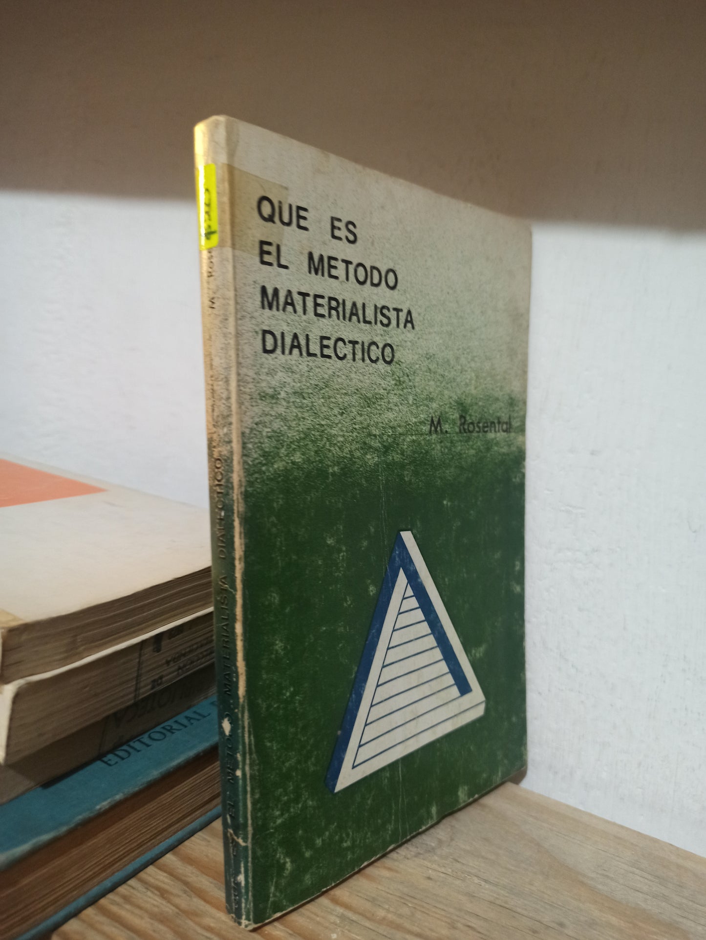 QUE ES EL METODO MATERIALISTA DIALECTICO POR M. ROSENTAL USADO FILOSOFÍA JUÁREZ
