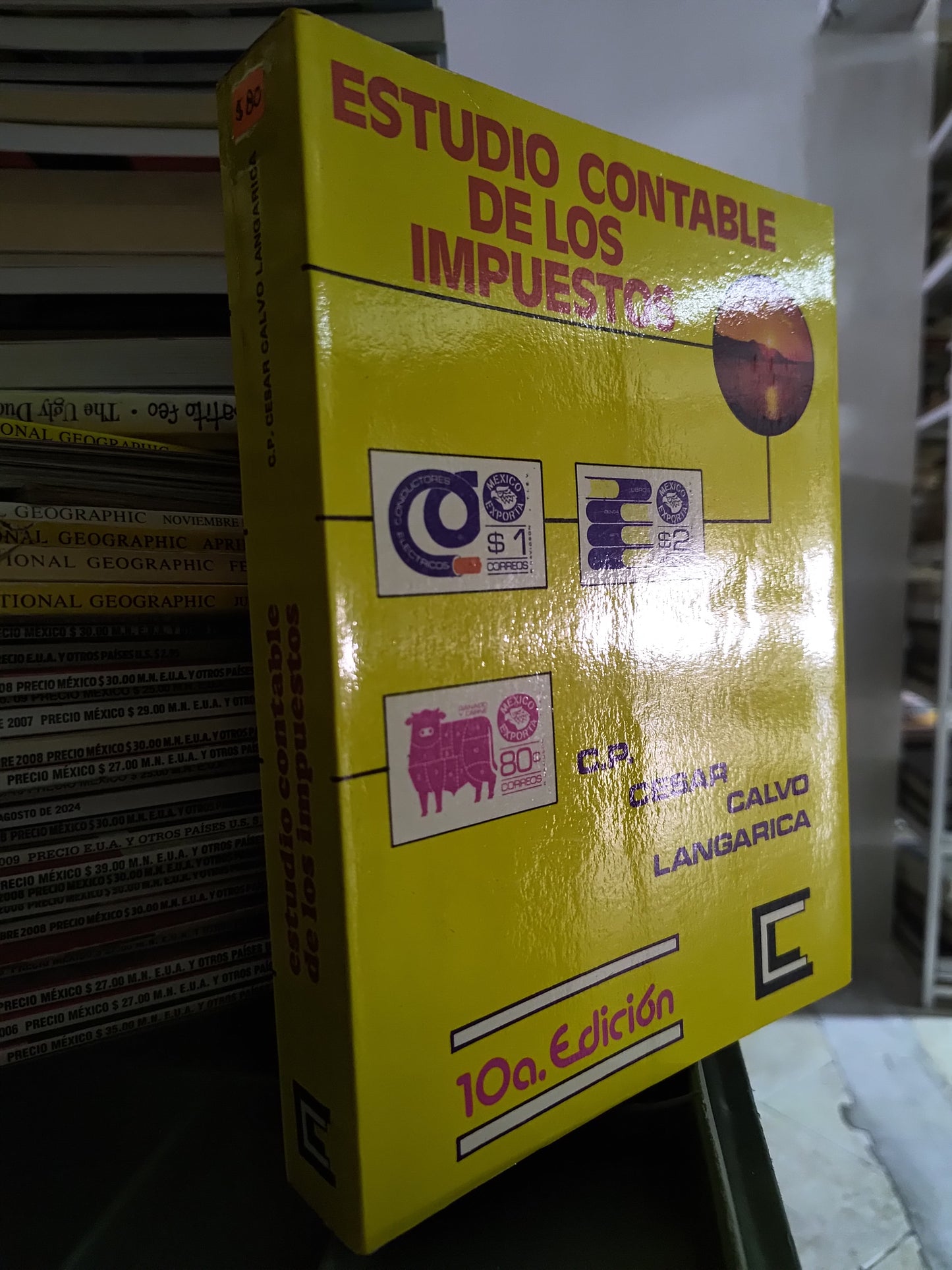 ESTUDIO CONTABLE DE LOS IMPUESTOS POR CESAR CALVO LANGARICA USADO ADMINISTRACION JUAREZ 515