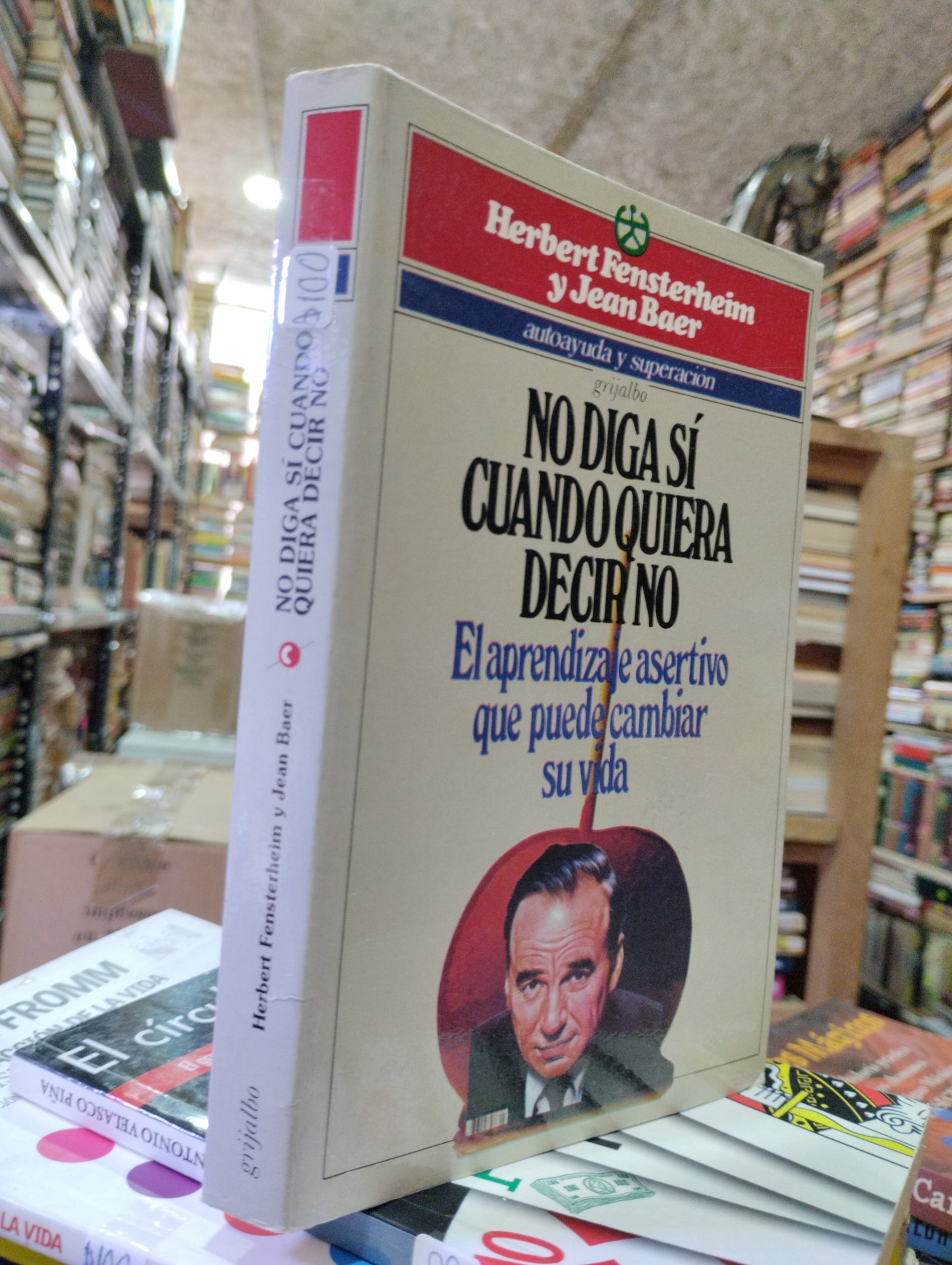 NO DIGA SI CUANDO QUIERA DECIR NO POR HERBERT FENSTERHEIM Y JEAN BAER USADO SUPERACION PERSONAL ALDAMA