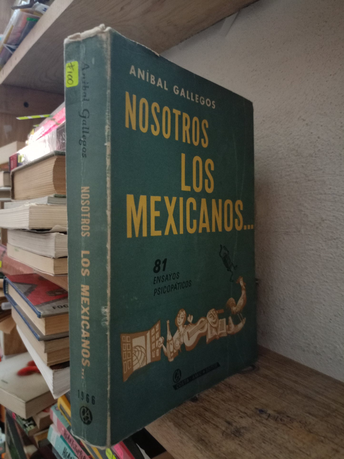NOSOTROS LOS MEXICANOS POR ANIBAL GALLEGOS USADO HISTORIA LITERARIO 305