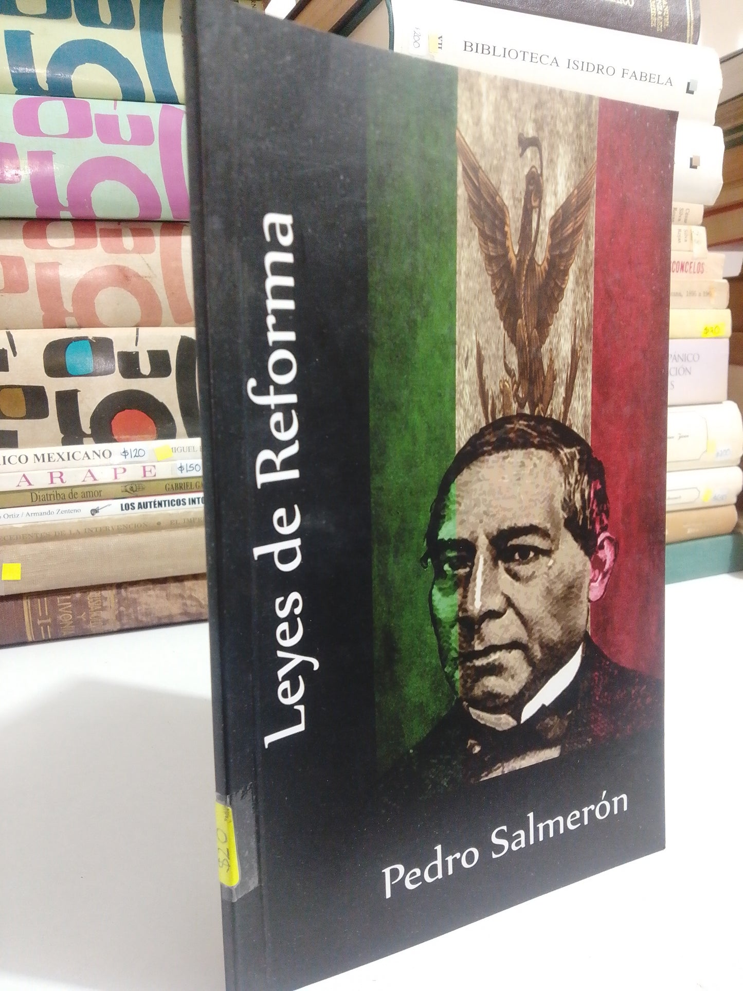 LEYES DE REFORMA POR PEDRO SALMERON USADO HISTORIA JUAREZ