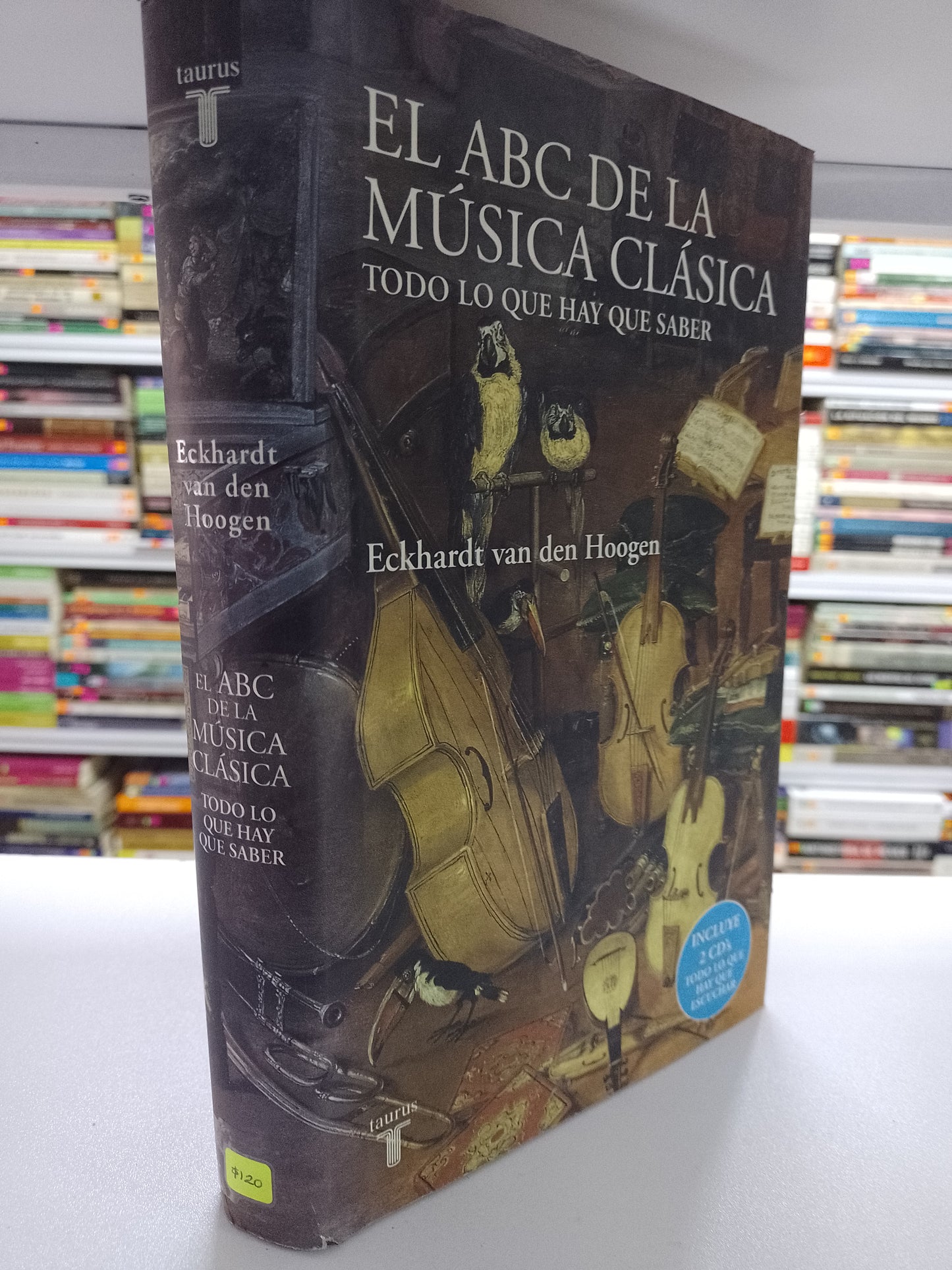 EL ABC DE LA MUSICA CLASICA TODO LO QUE HAY QUE SABER POR ECKHADT VAN DEN HOOGEN USADO MUSICA JUAREZ 515