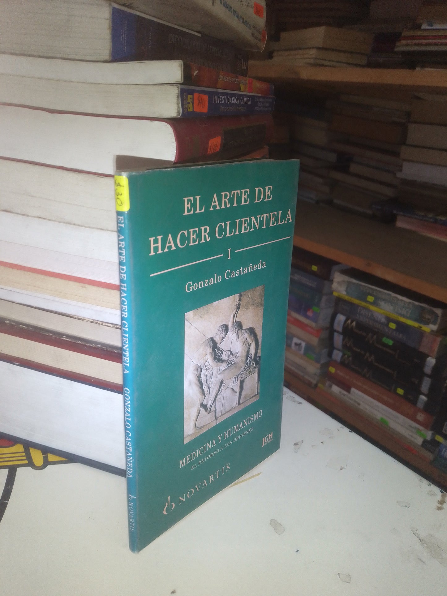 EL ARTE DE HACER CLIENTELA I. MEDICINA Y HUMANISMO: EL RETORNO A LOS ORÍGENES POR GONZALO CASTAÑEDA USADO MEDICINA LITERARIO 207
