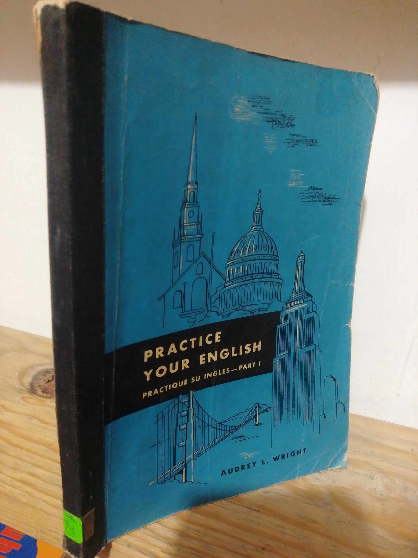 PRACTICE YOUR ENGLISH POR AUDREY L. WRIGHT USADO IDIOMAS JUAREZ