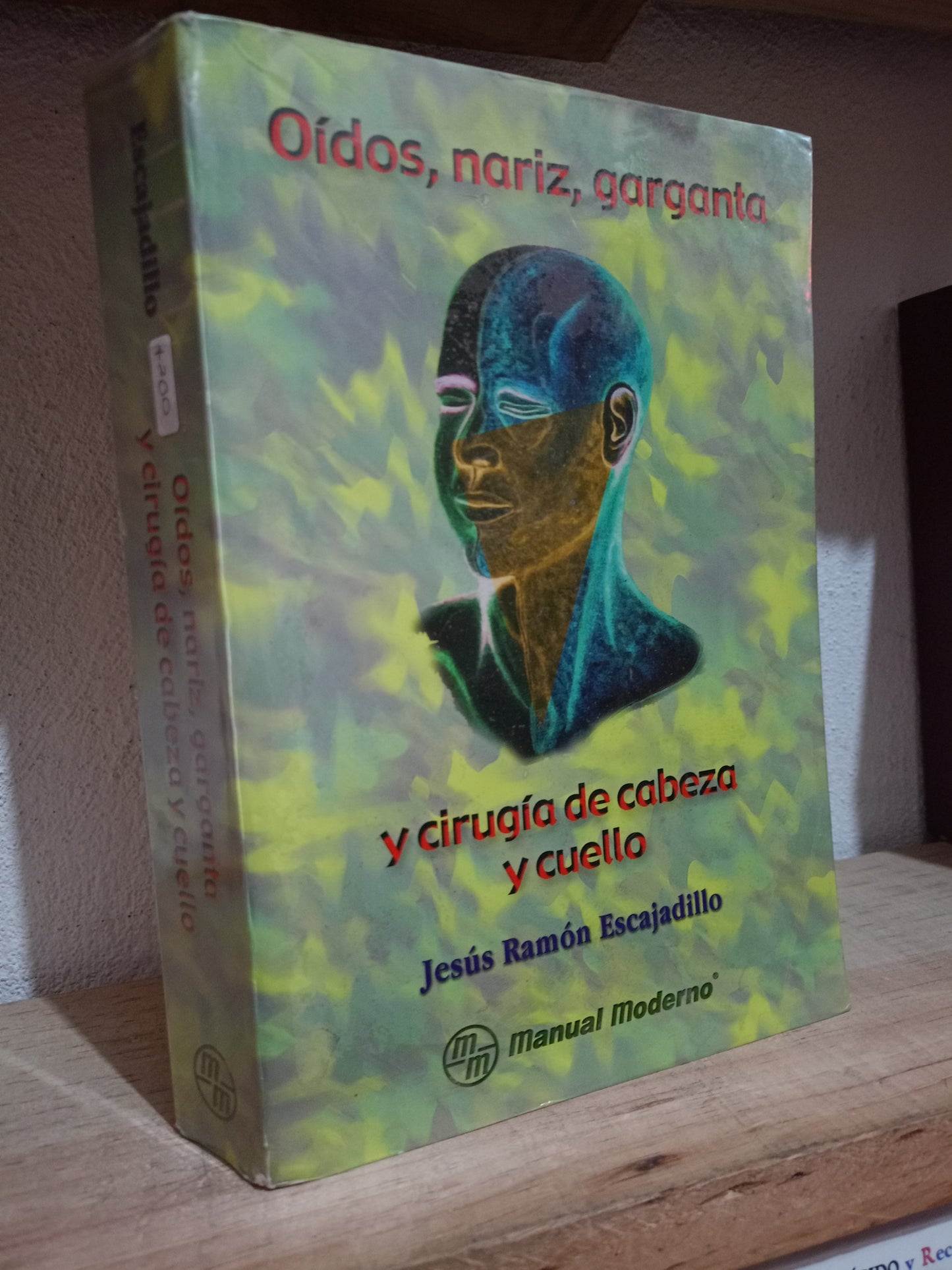OIDOS NARIZ GARGANTA Y CIRUGIA DE CABEZA Y CUELLO POR JESUS RAMON ESCAJAFILLO USADO SALUD LITERARIO 305