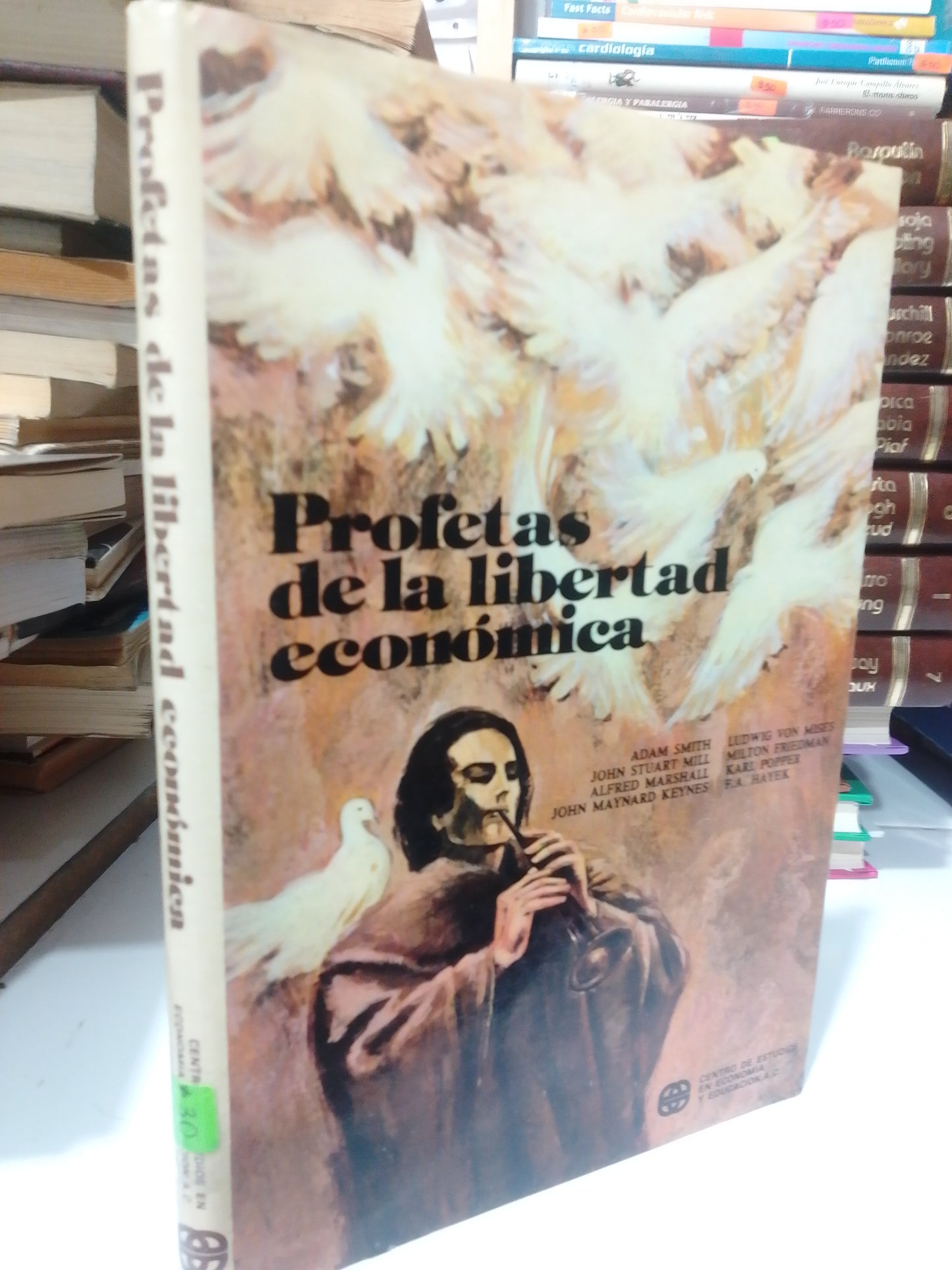 PROFETAS DE LA LIBERTAD ECONOMICA POR ADAM SMITH USADO ADMINISTRACION JUAREZ