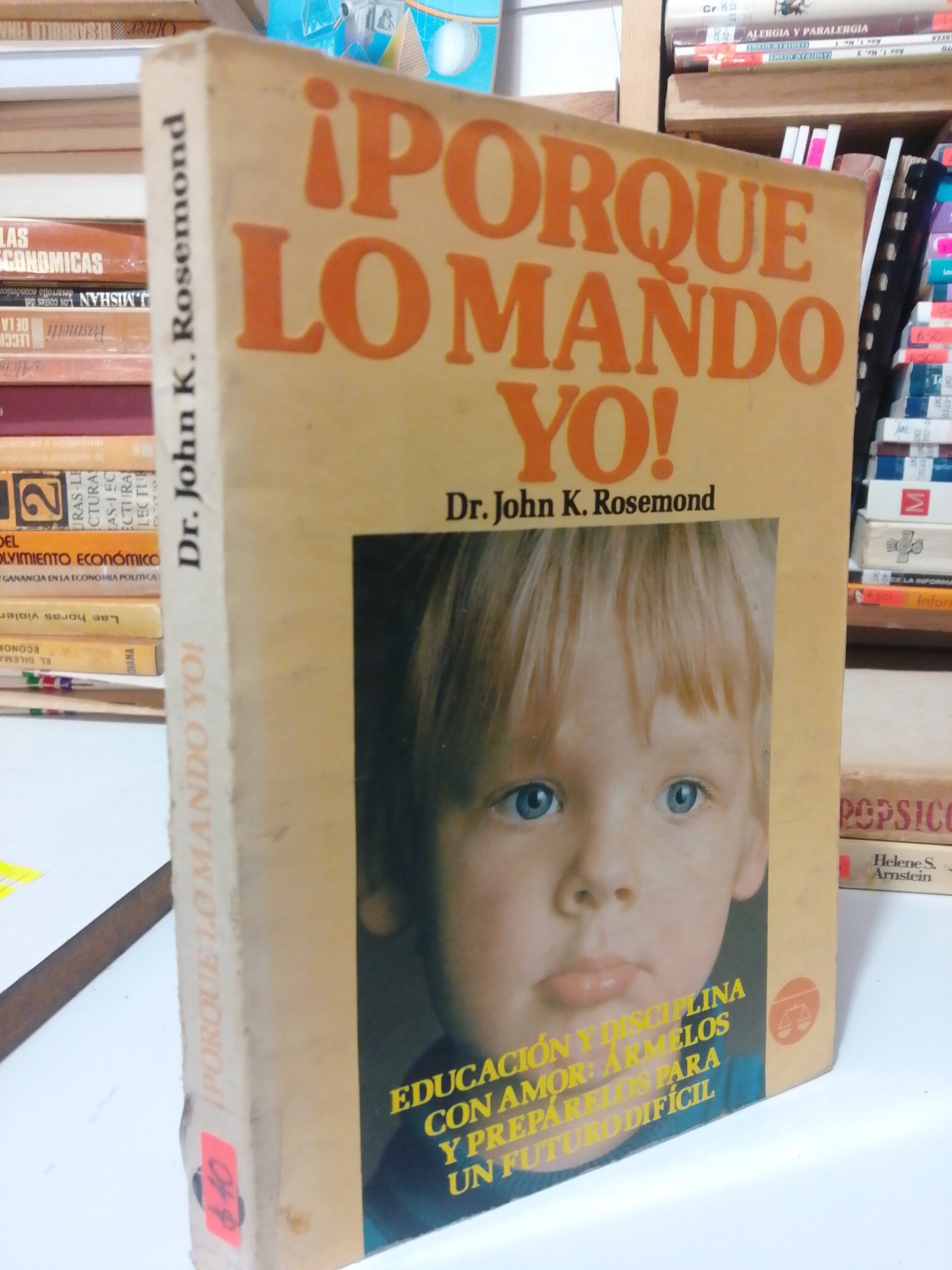 POR QUE LO MANDO YO POR DR. JOHN K. ROSENOND USADO PSICOLOGIA JUAREZ