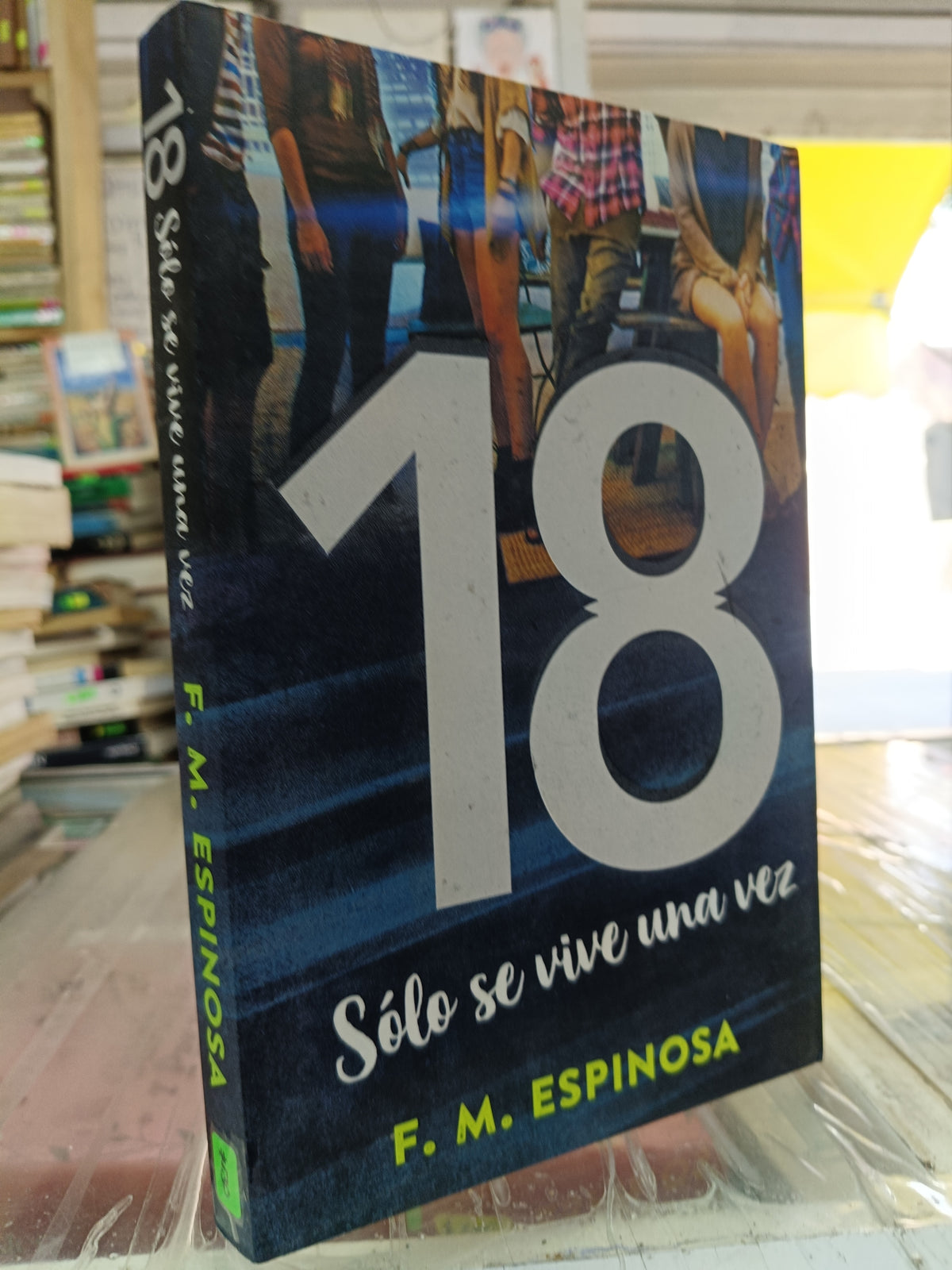 18 SOLO SE VIVE UNA VEZ POR F.M. ESPINOSA USADO NOVELA JUAREZ 507