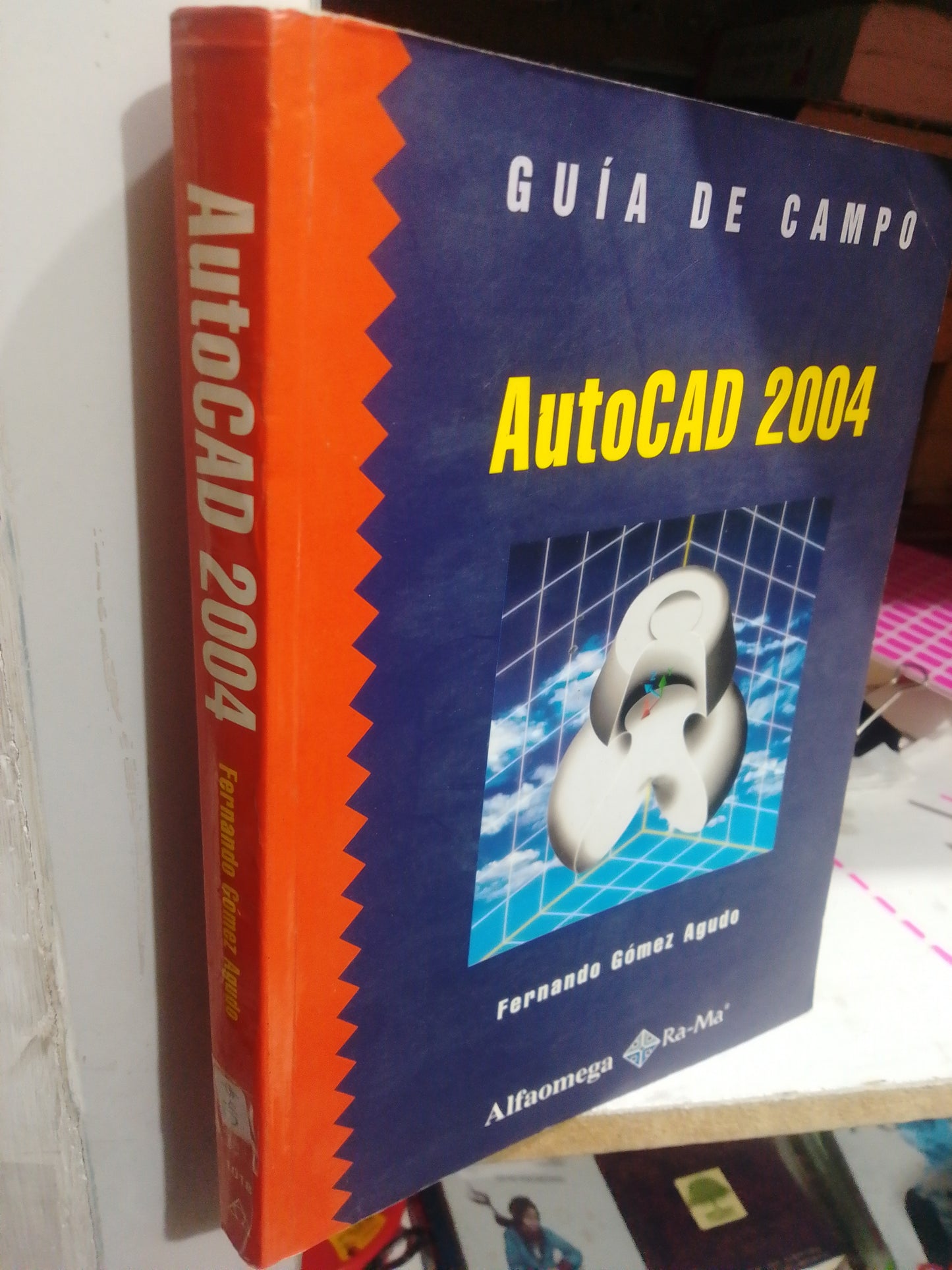 GUIA DE CAMPO AUTOCAD 2004 POR FERNANDO GOMEZ AGUDO USADO COMPUTACION JUAREZ