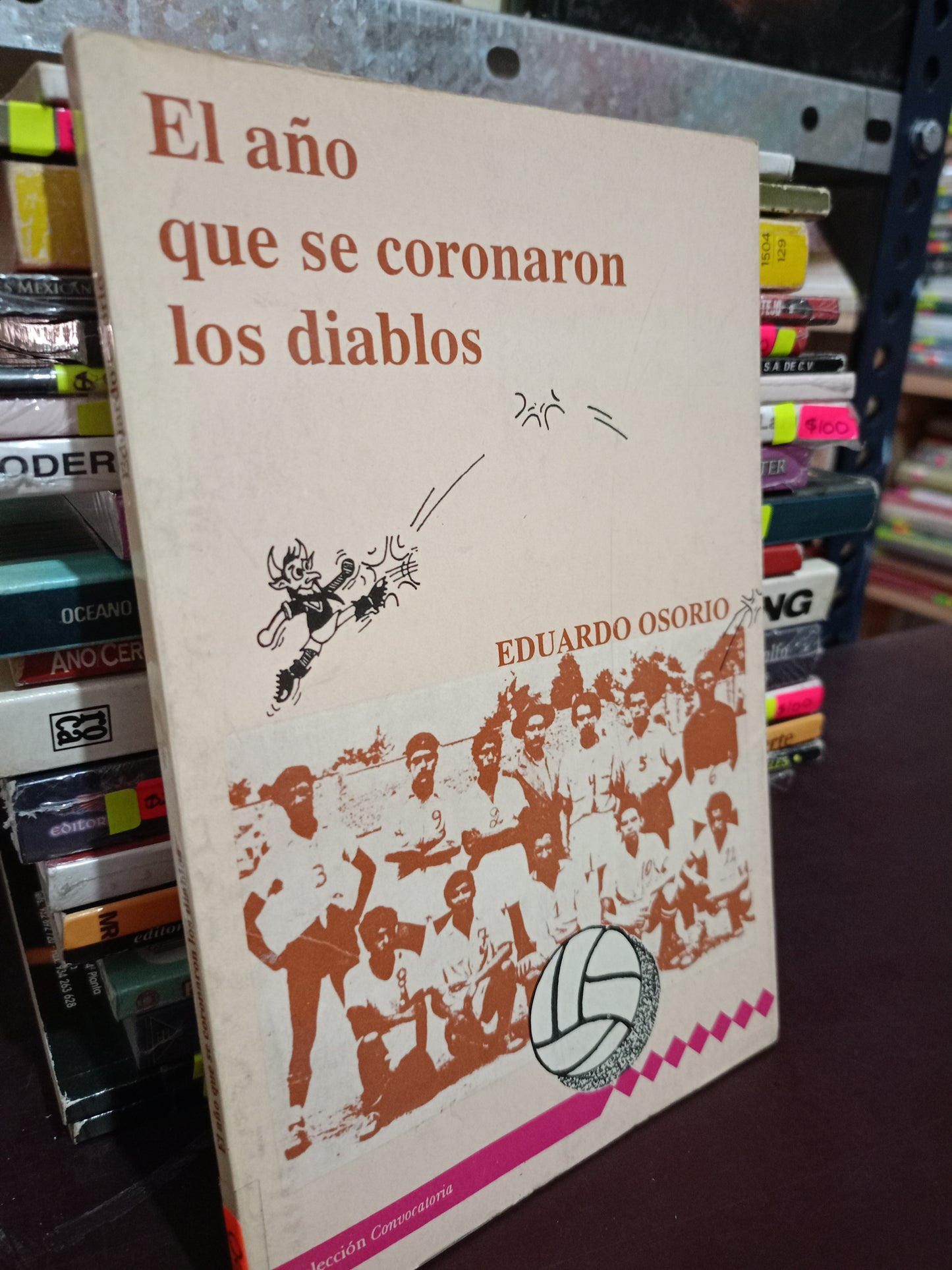 EL AÑO QUE SE CORONARON LOS DIABLOS POR EDUARDO OSORIO USADO DEPORTES LITERARIO 305