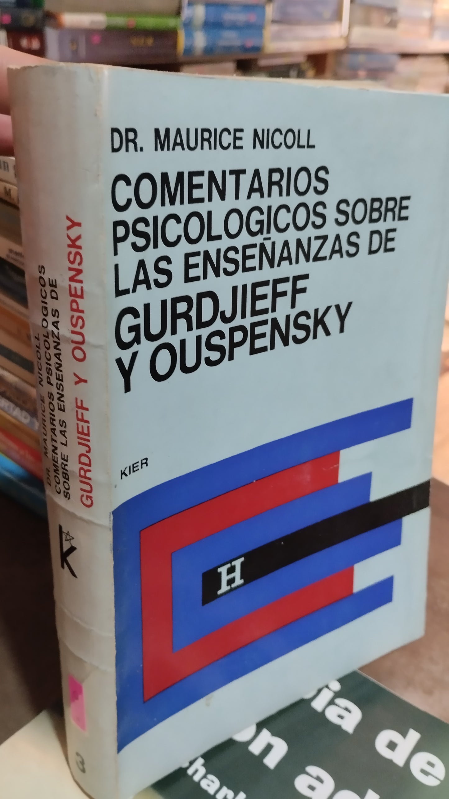 COMENTARIOS PSICOLOGICOS SOBRE LAS ENSEÑANZAS DE GURDJIEFF Y OUSPENSKY POR MAURICE NICOLL LIBRO USADO PSICOLOGÍA ALDAMA