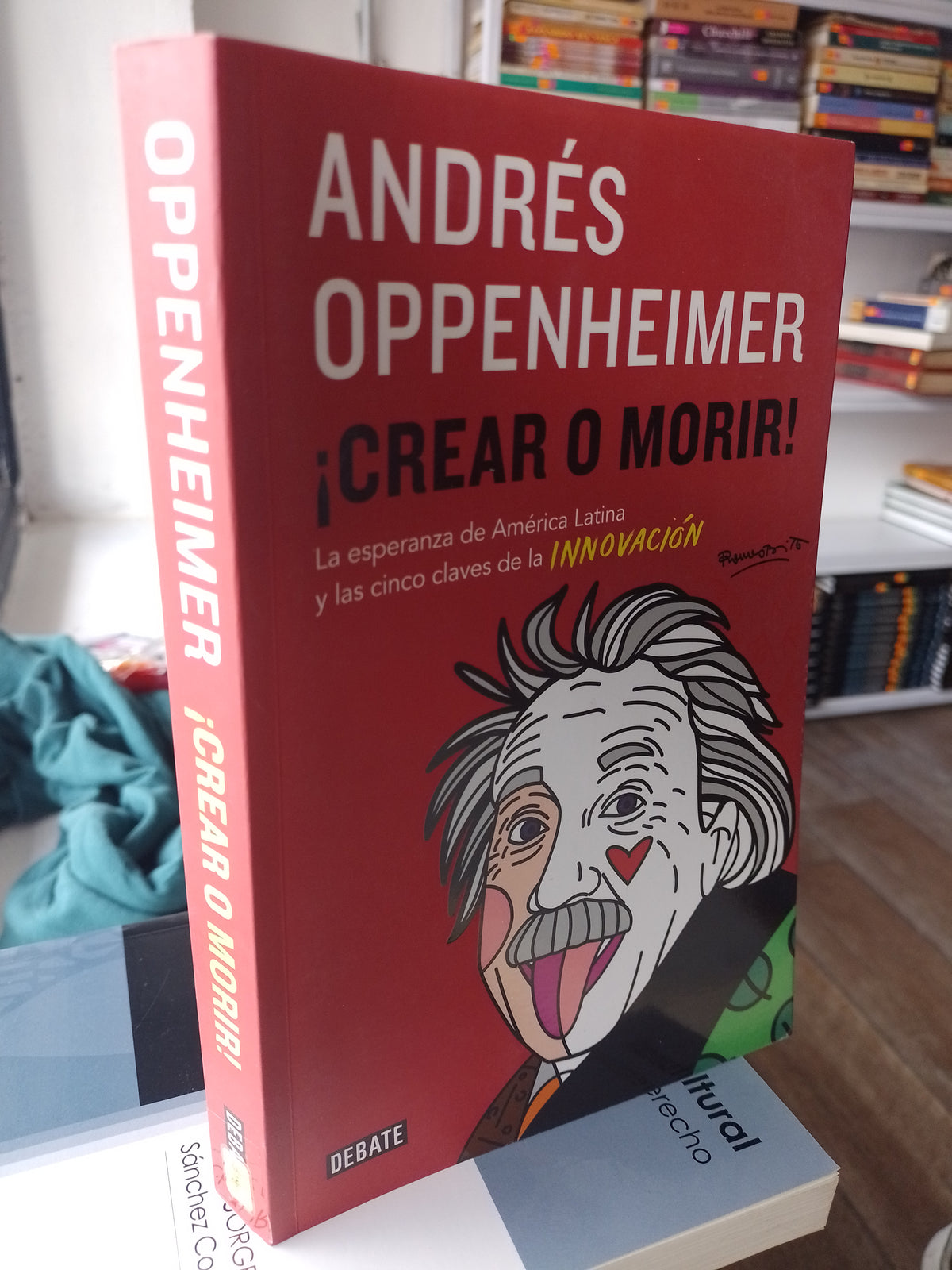 CREAR O MORIR POR AMDRES OPPENHEIMER USADO SOCIOLOGIA JUAREZ 515