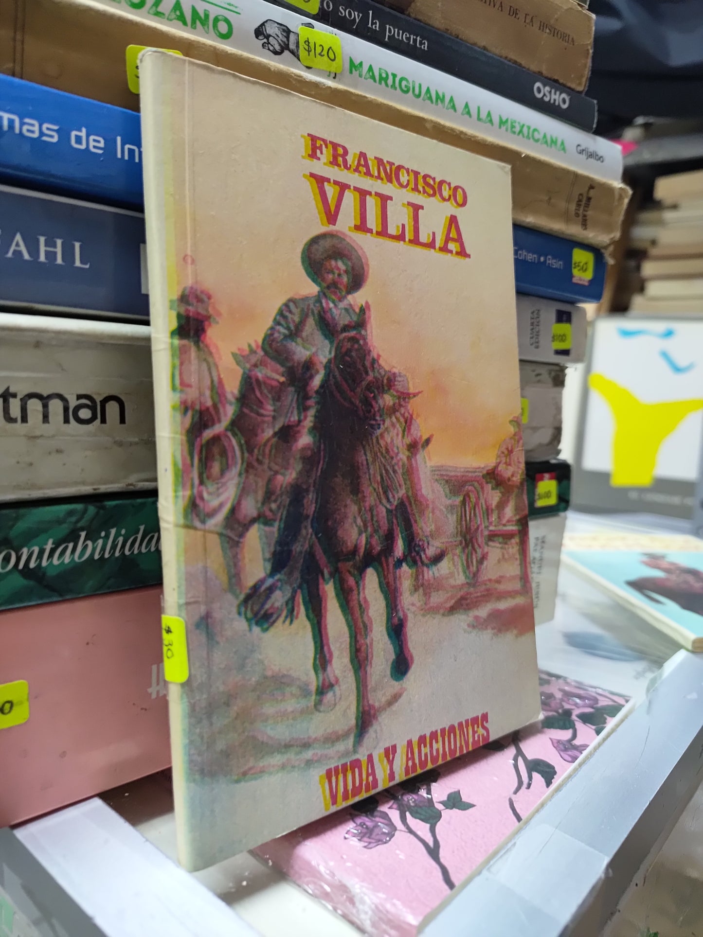 FRANCISCO VILLA VIDA Y ACCIONES POR ELIAS L. TORRES USADO HISTORIA JUAREZ 507